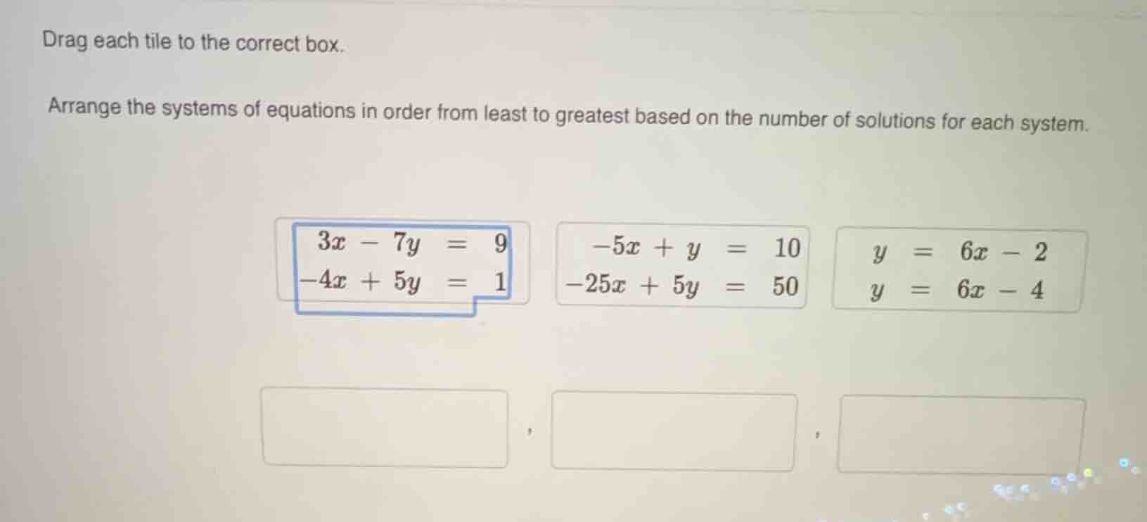 drag each tile to the correct box. arrange the systems of equations in …