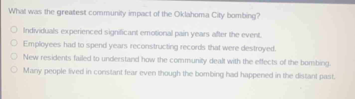 what was the greatest community impact of the oklahoma city bombing? in…