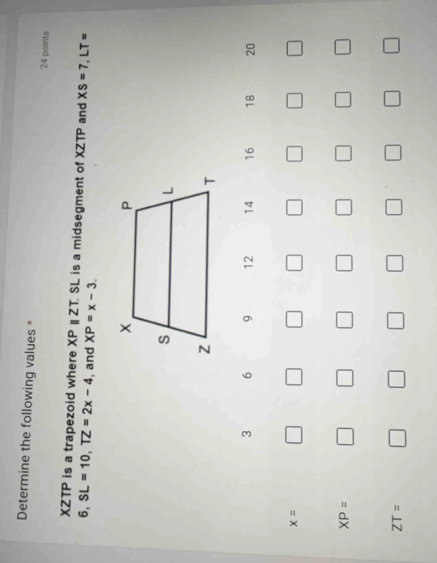determine the following values * xztp is a trapezoid where xp || zt. sl…