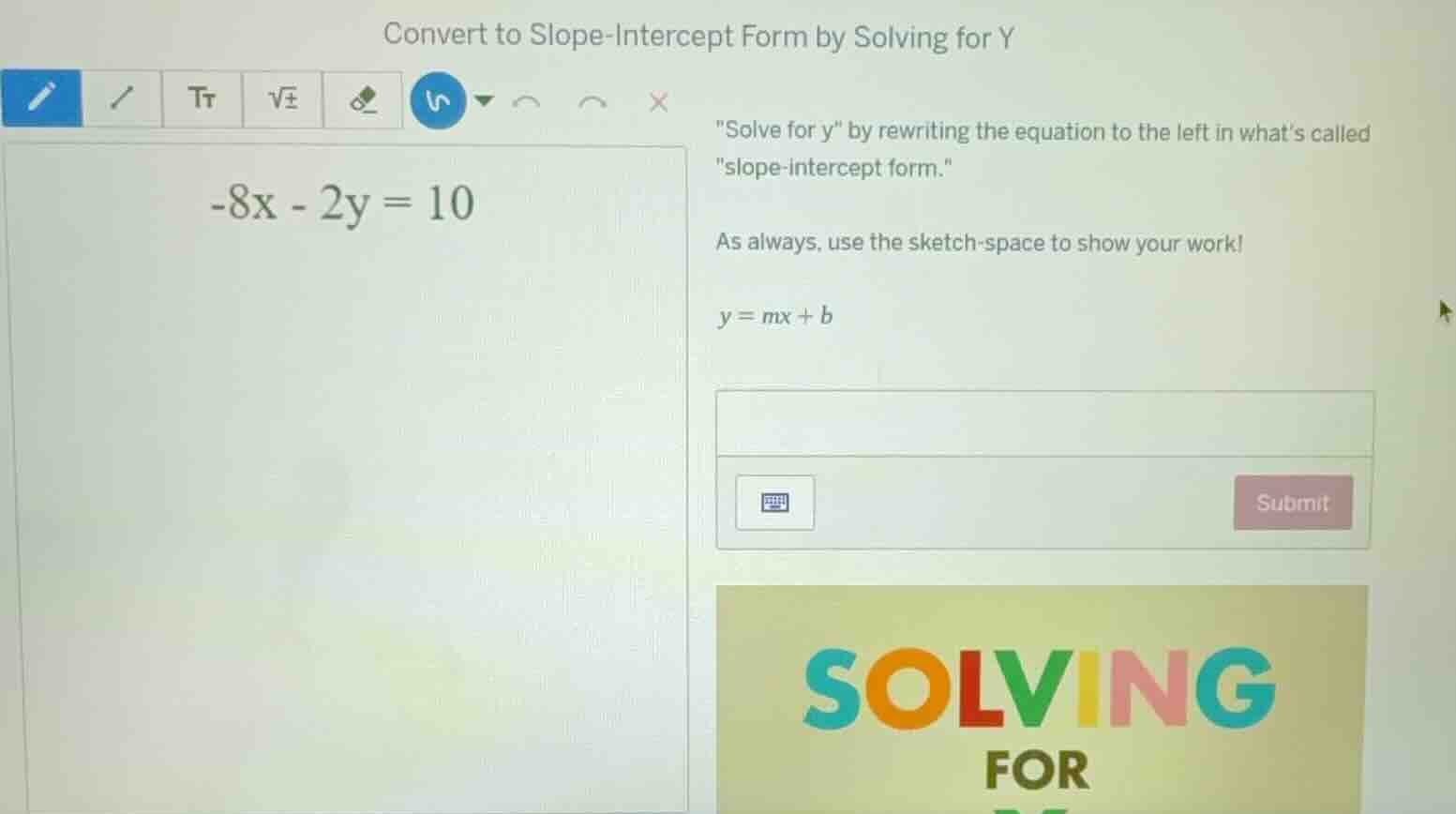 convert to slope-intercept form by solving for y \solve for y\ by rewri…