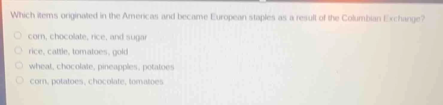 which items originated in the americas and became european staples as a…