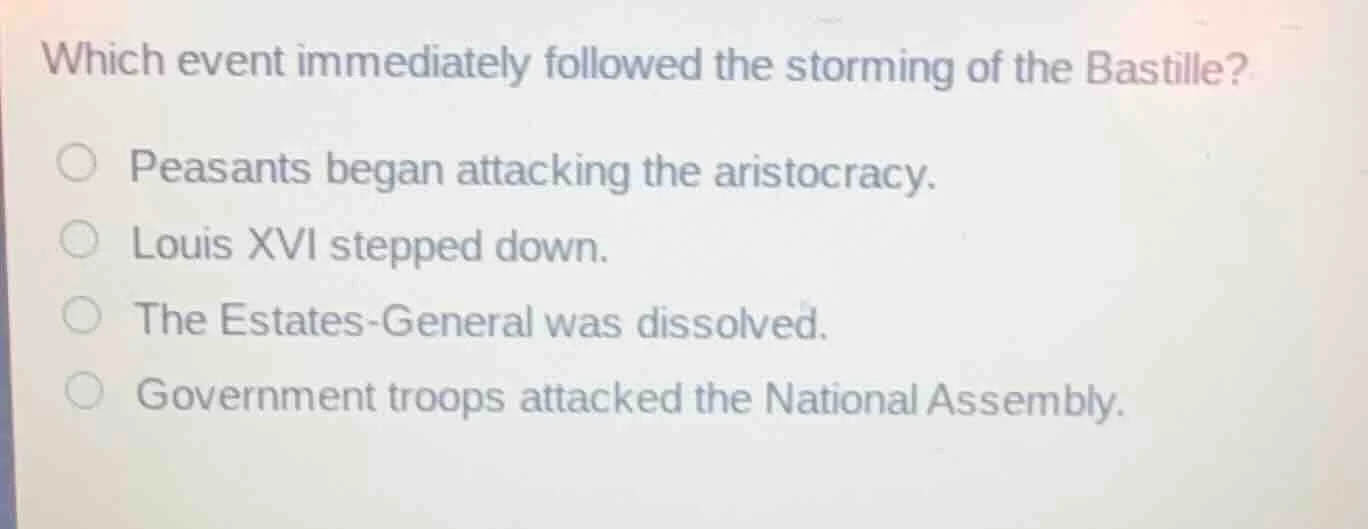which event immediately followed the storming of the bastille? peasants…