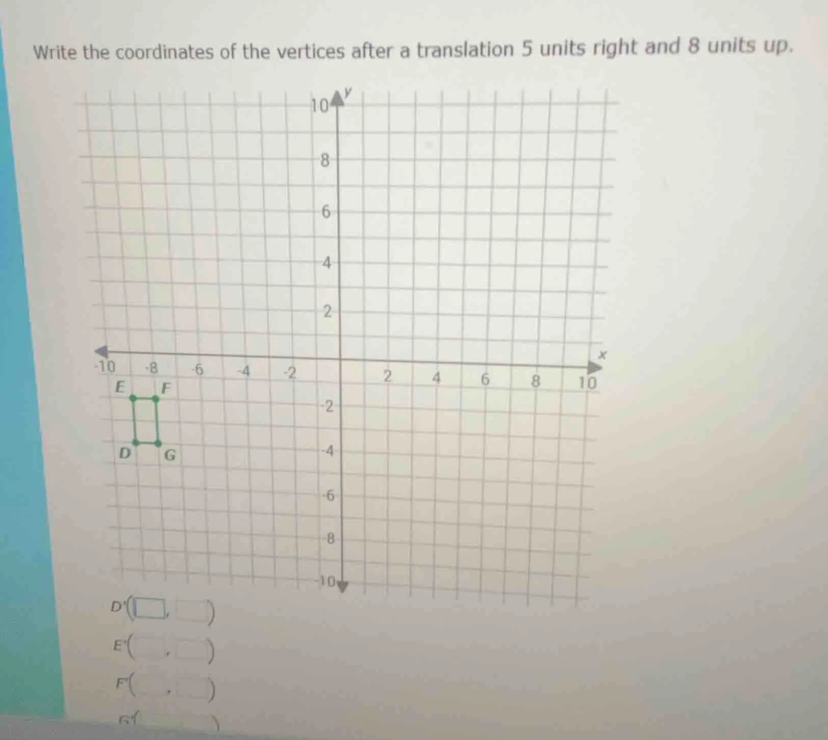 write the coordinates of the vertices after a translation 5 units right…