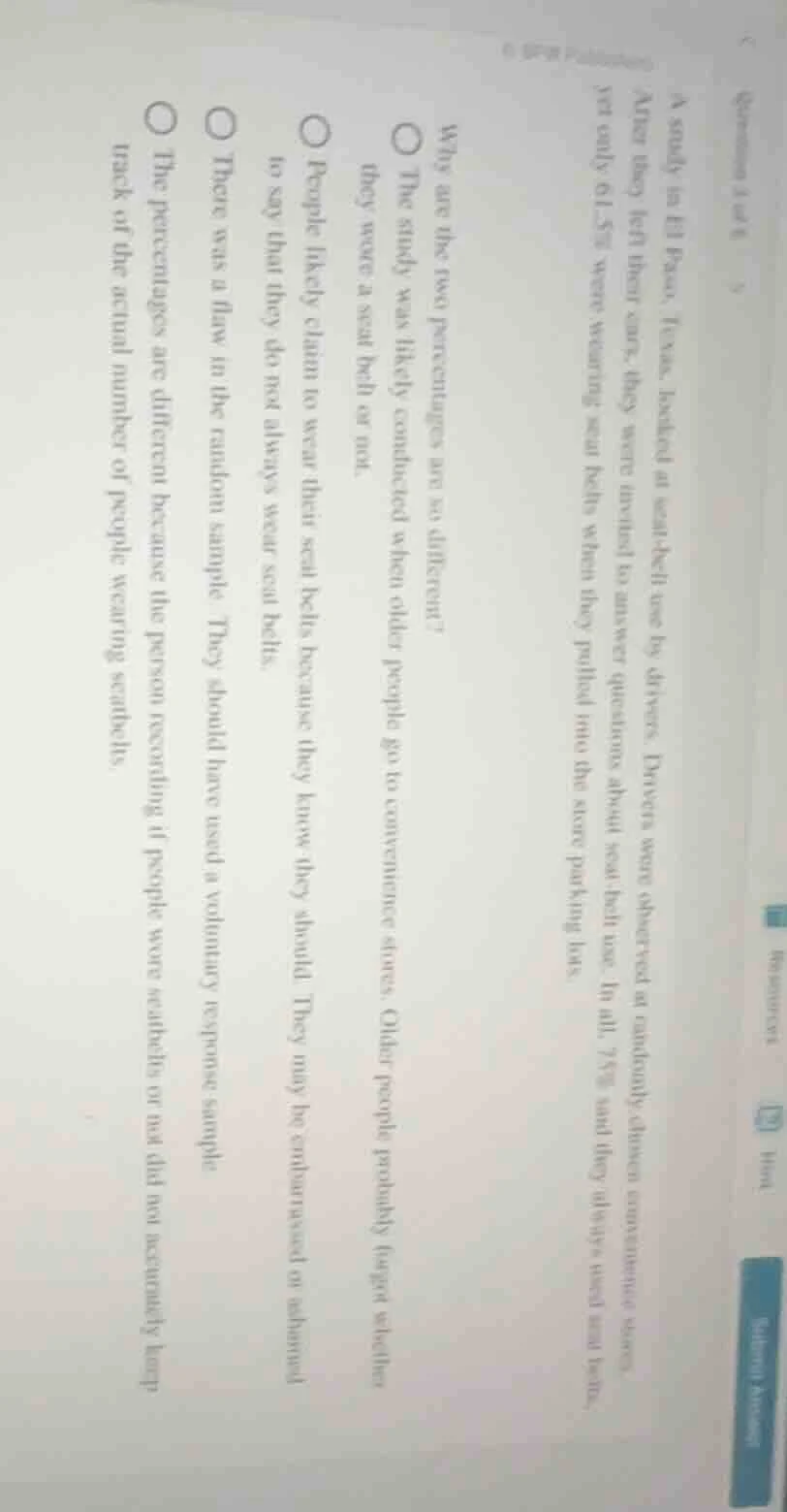 a study in el paso, texas, looked at seat belt use by drivers. drivers …