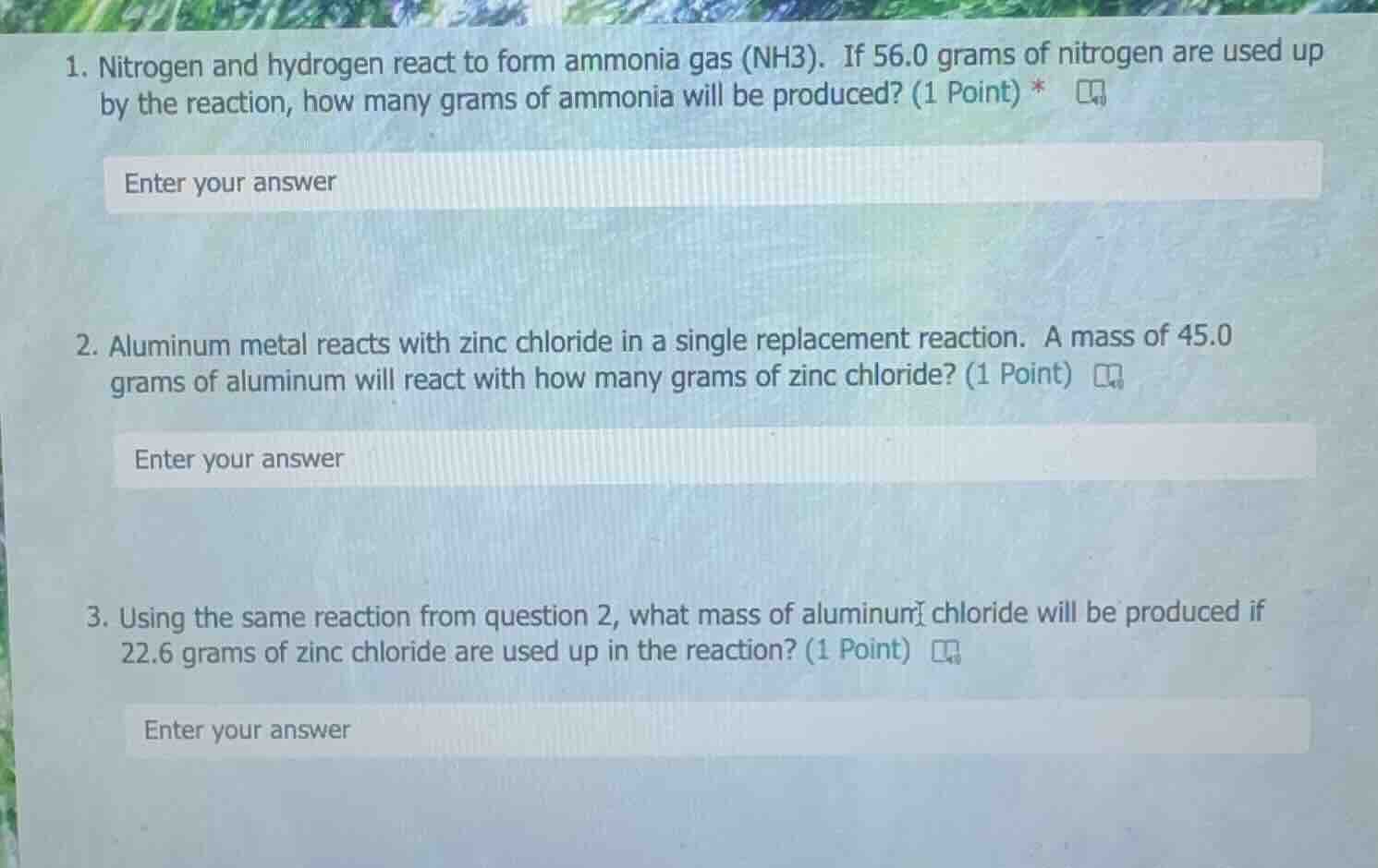 1. nitrogen and hydrogen react to form ammonia gas (nh3). if 56.0 grams…