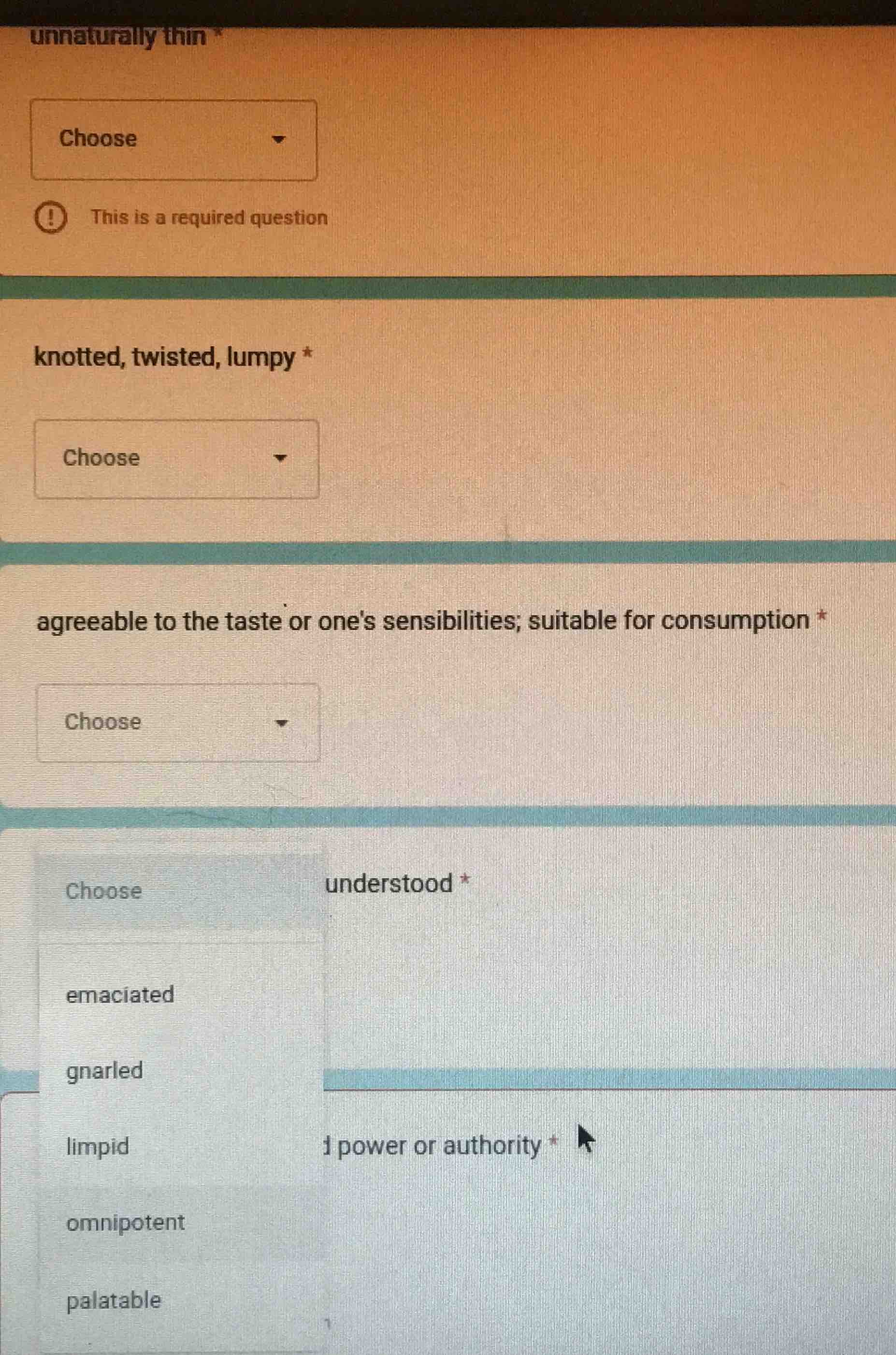 unnaturally thin * choose this is a required question knotted, twisted,…