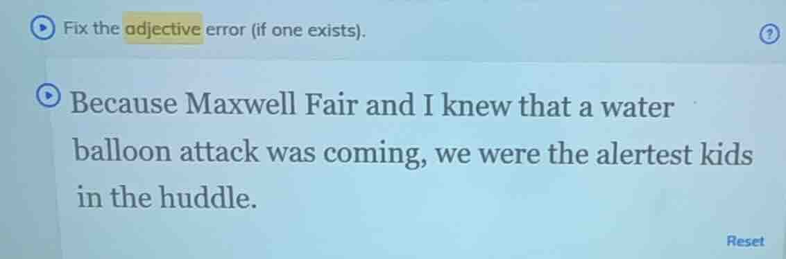 fix the adjective error (if one exists). because maxwell fair and i kne…