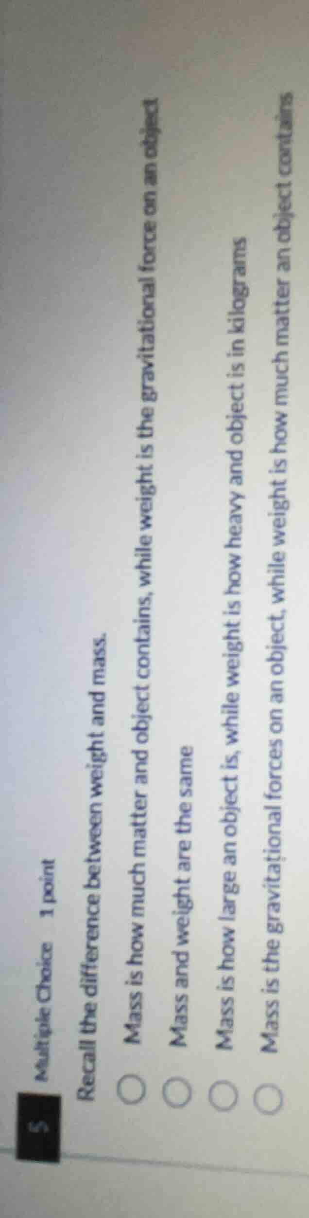 multiple choice 1 point recall the difference between weight and mass. …