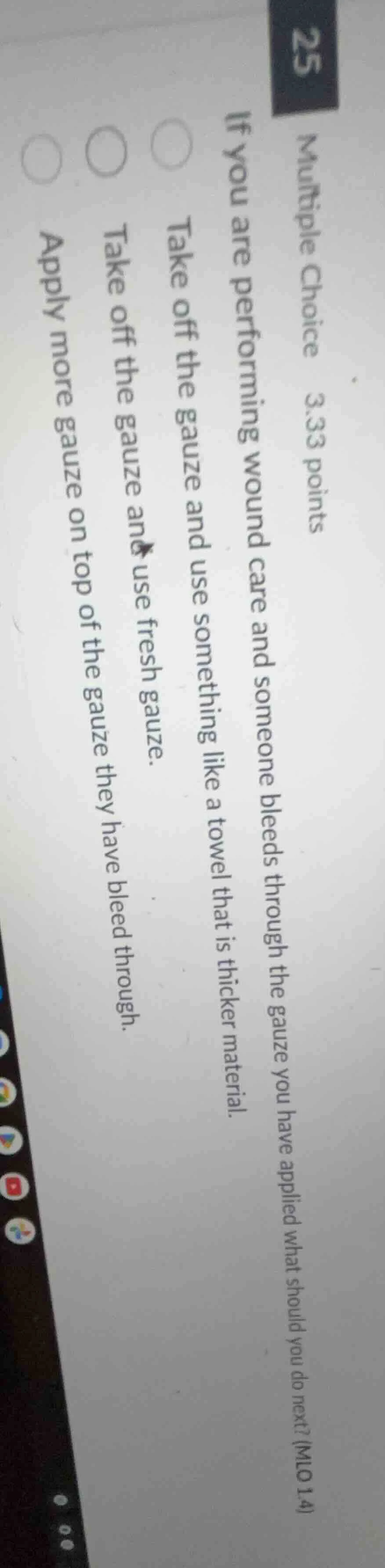 multiple choice 3.33 points if you are performing wound care and someon…