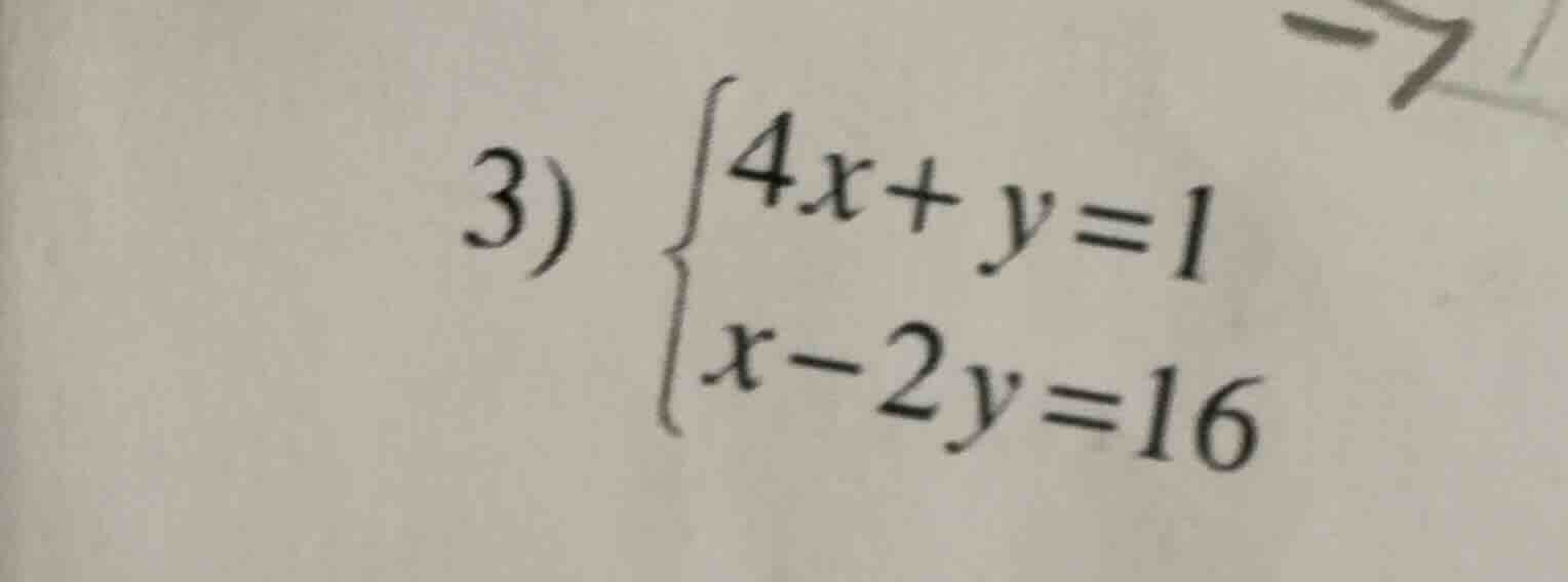 3) \\begin{cases}4x + y = 1 \\\\ x - 2y = 16\\end{cases}