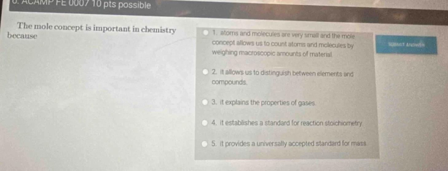 6. acamp fe 0007 10 pts possible the mole concept is important in chemi…