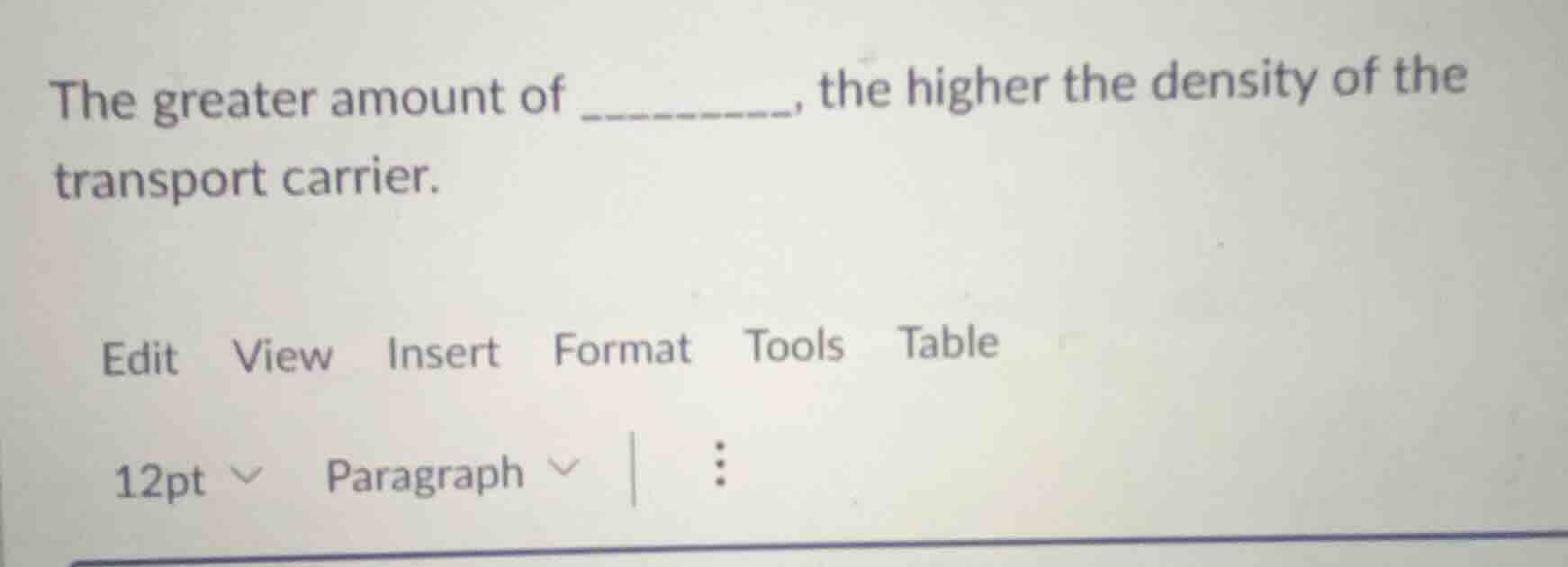 the greater amount of _______, the higher the density of the transport …