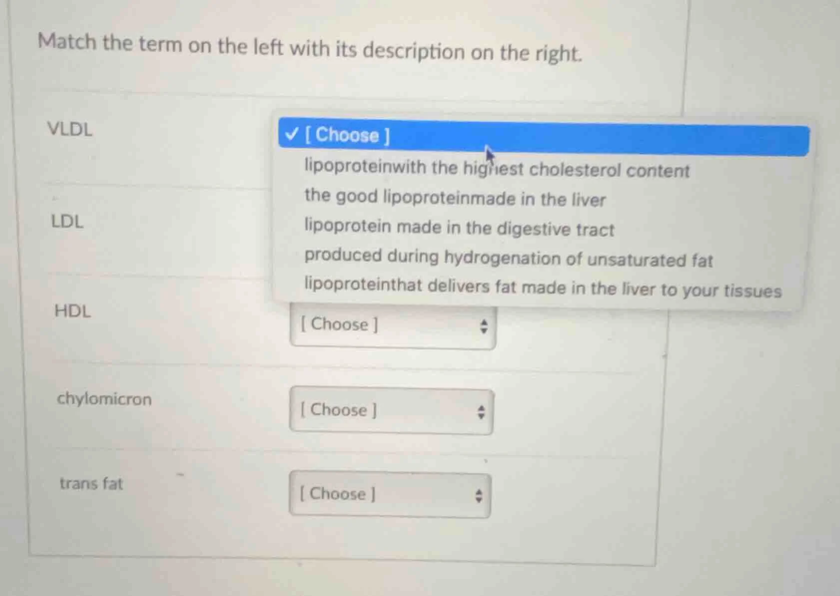match the term on the left with its description on the right. vldl choo…
