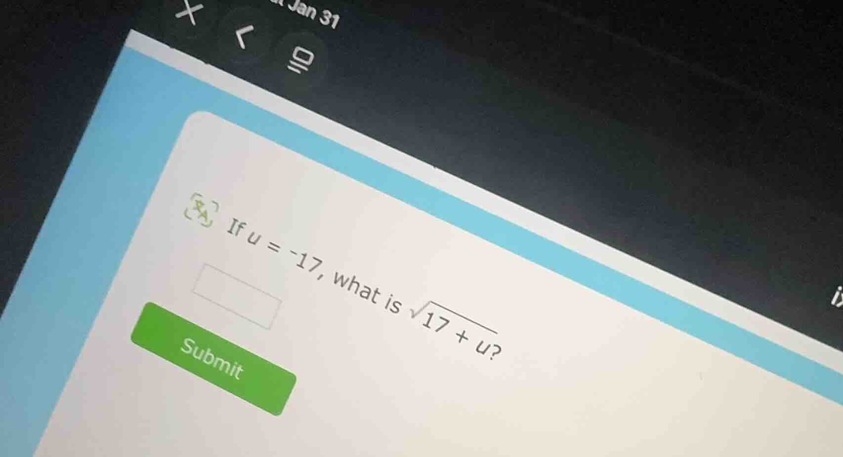 if $u = -17$, what is $sqrt{17 + u}$?