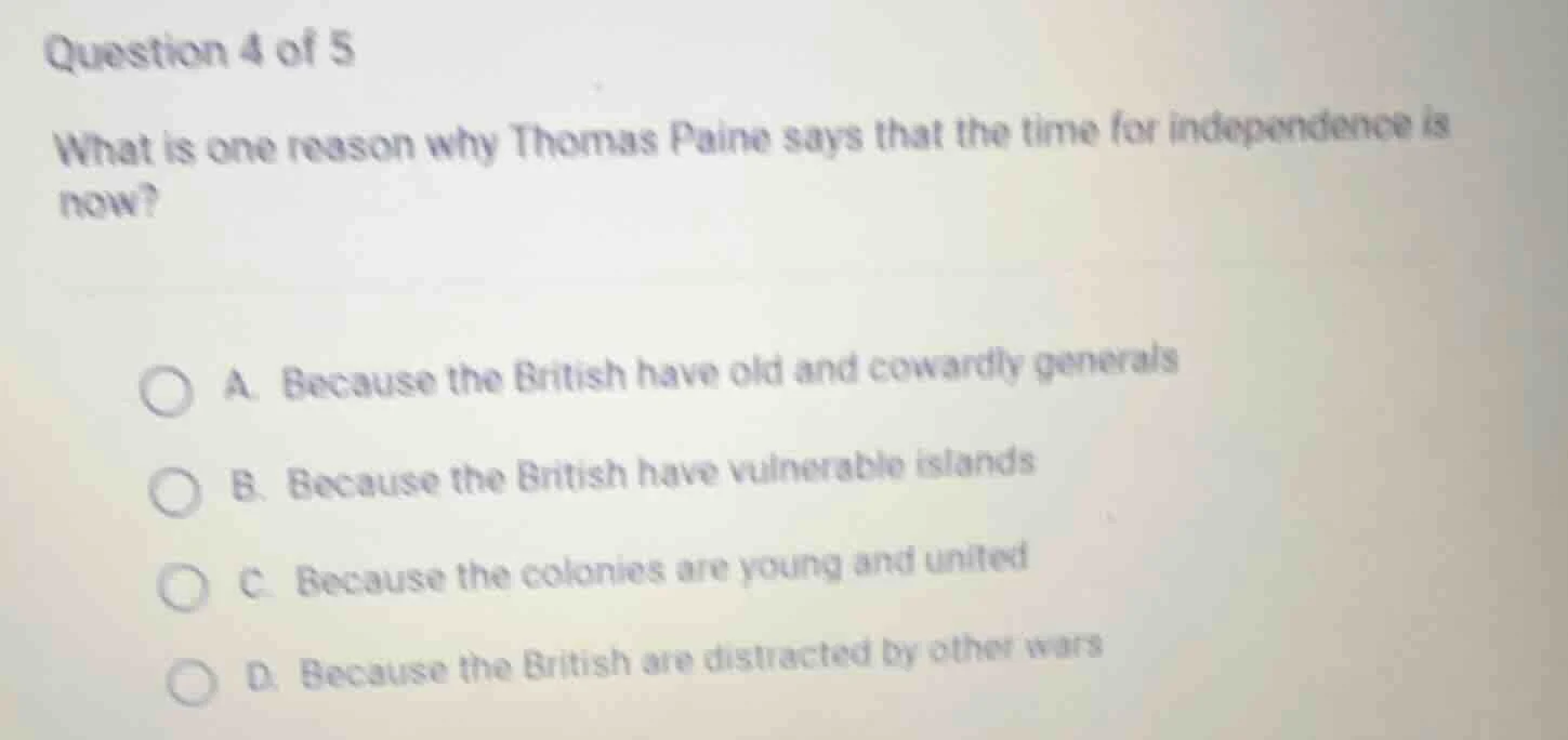 question 4 of 5 what is one reason why thomas paine says that the time …