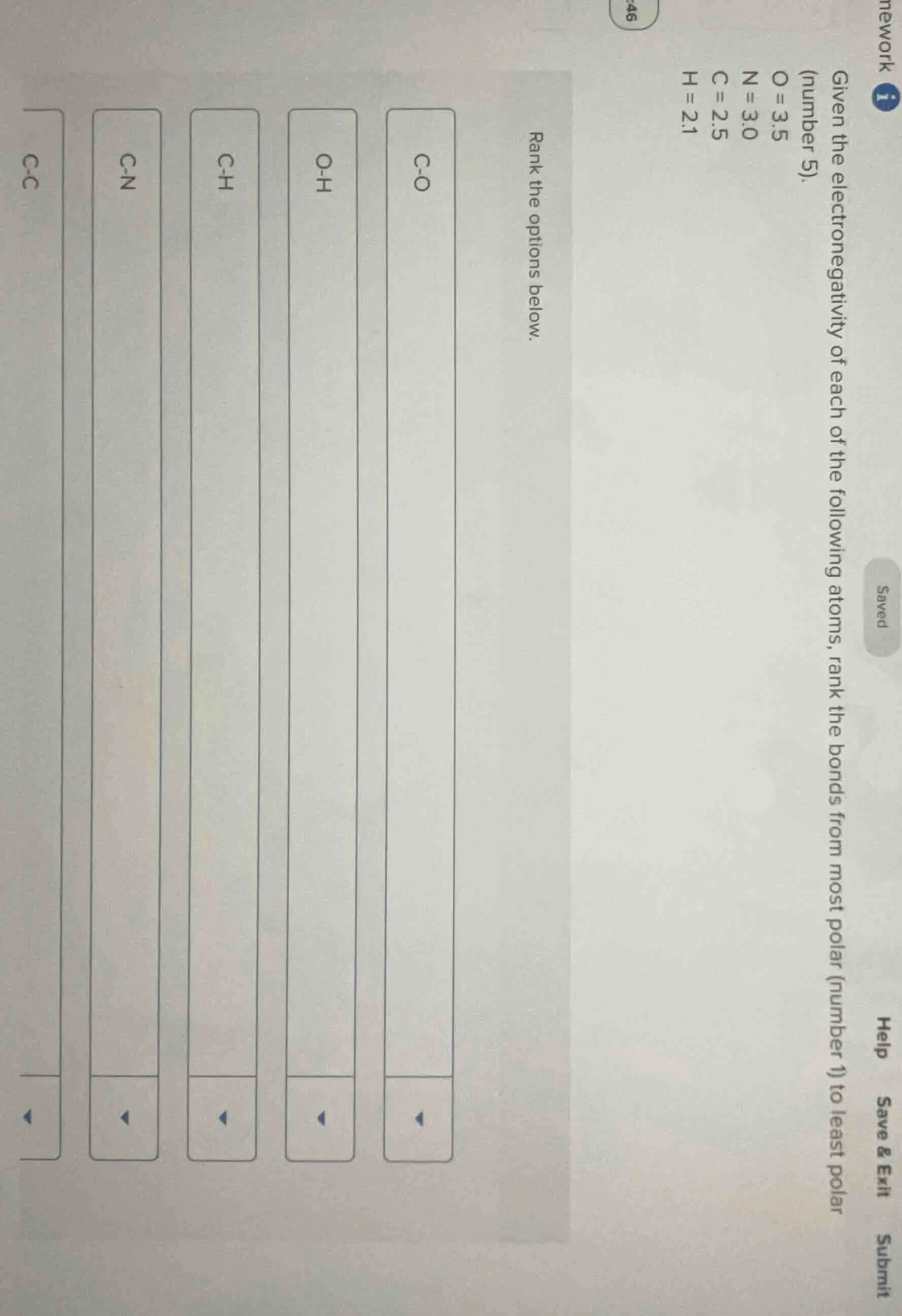 given the electronegativity of each of the following atoms, rank the bo…