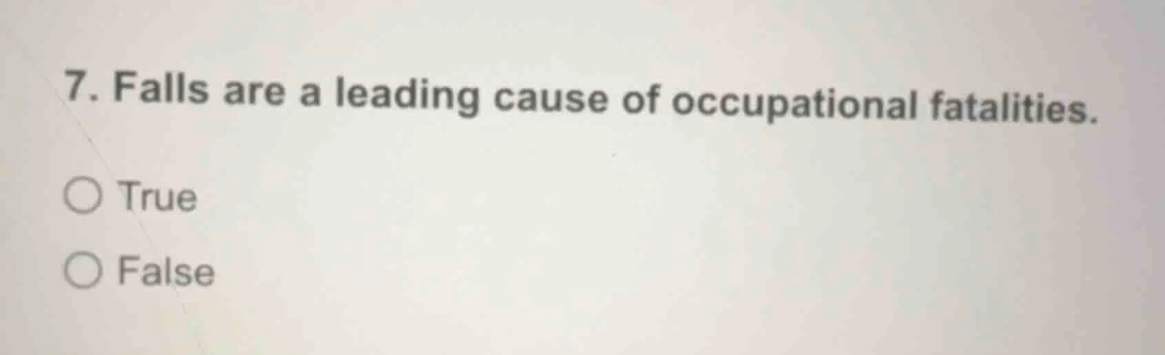 7. falls are a leading cause of occupational fatalities. true false