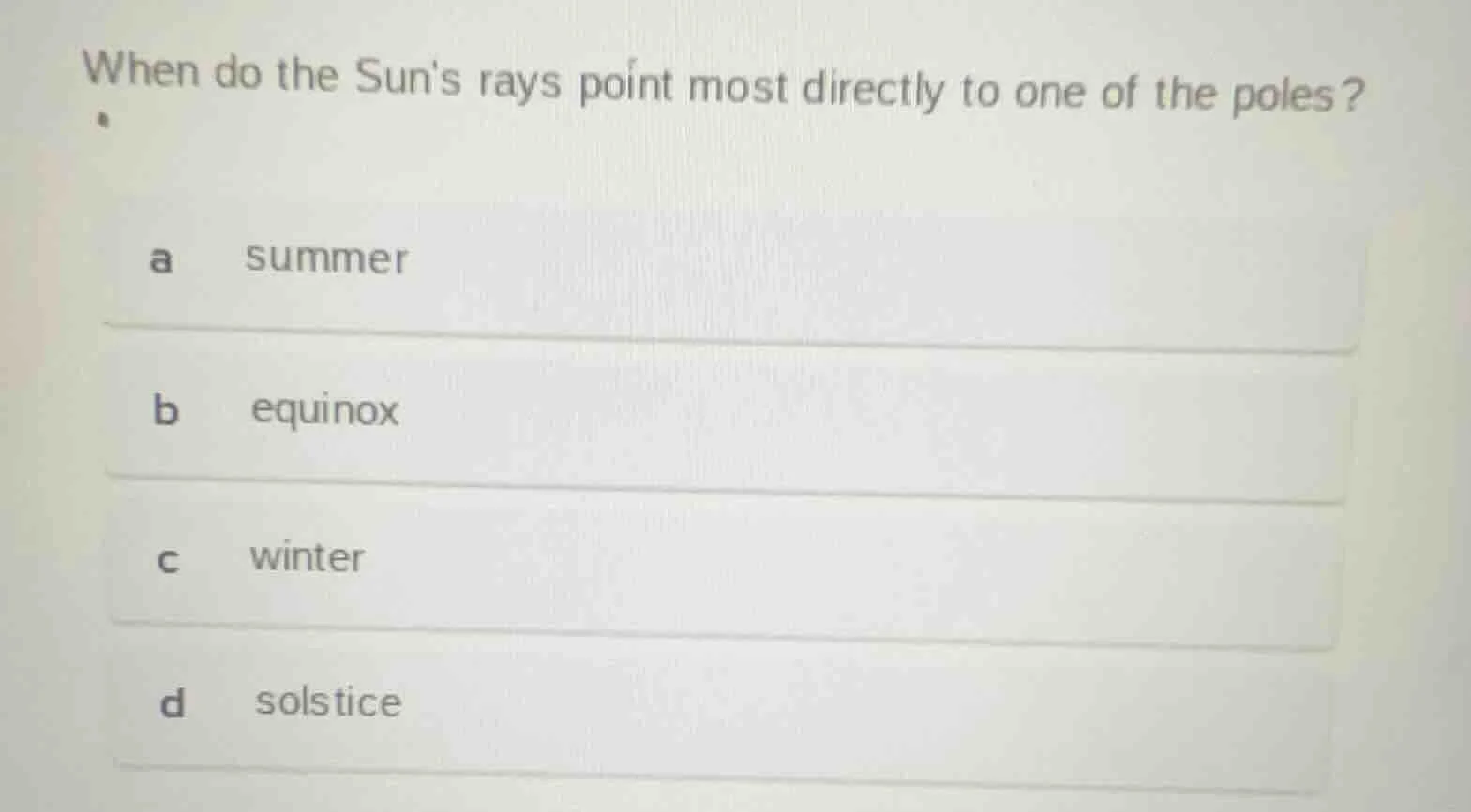 when do the suns rays point most directly to one of the poles? a summer…