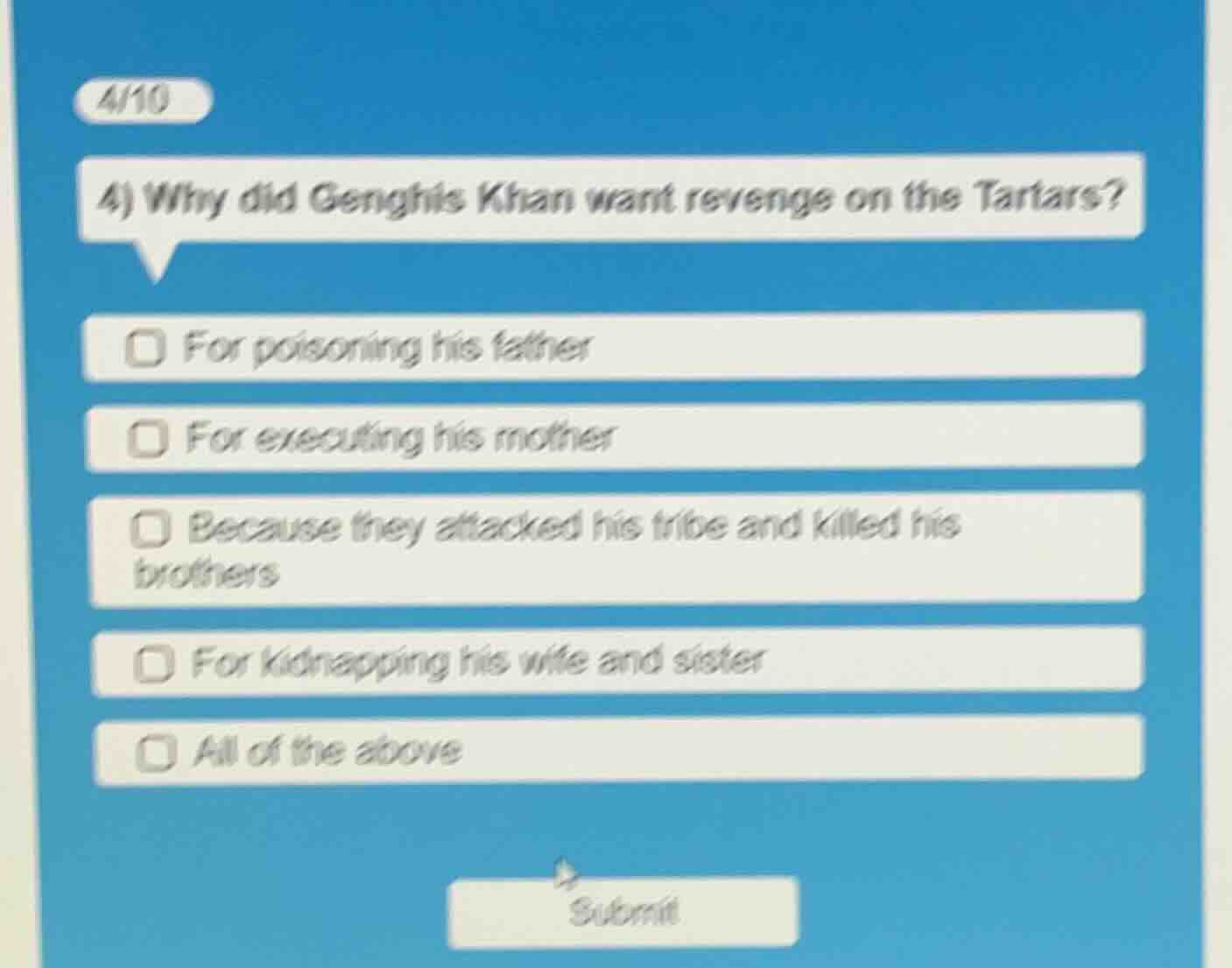 4/10 4) why did genghis khan want revenge on the tartars? for poisoning…