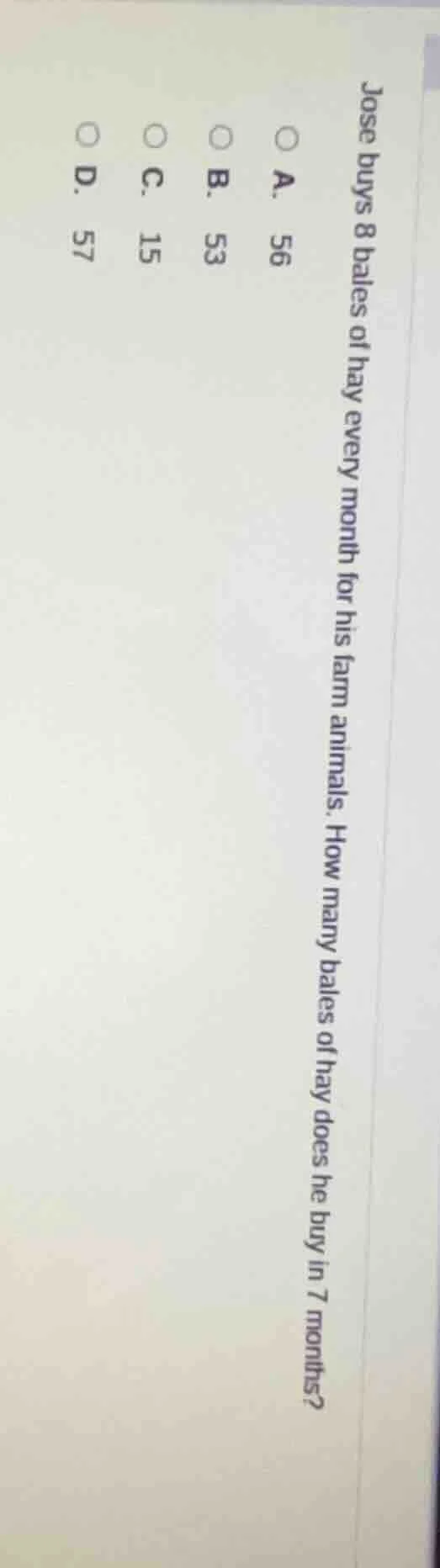 jose buys 8 bales of hay every month for his farm animals. how many bal…