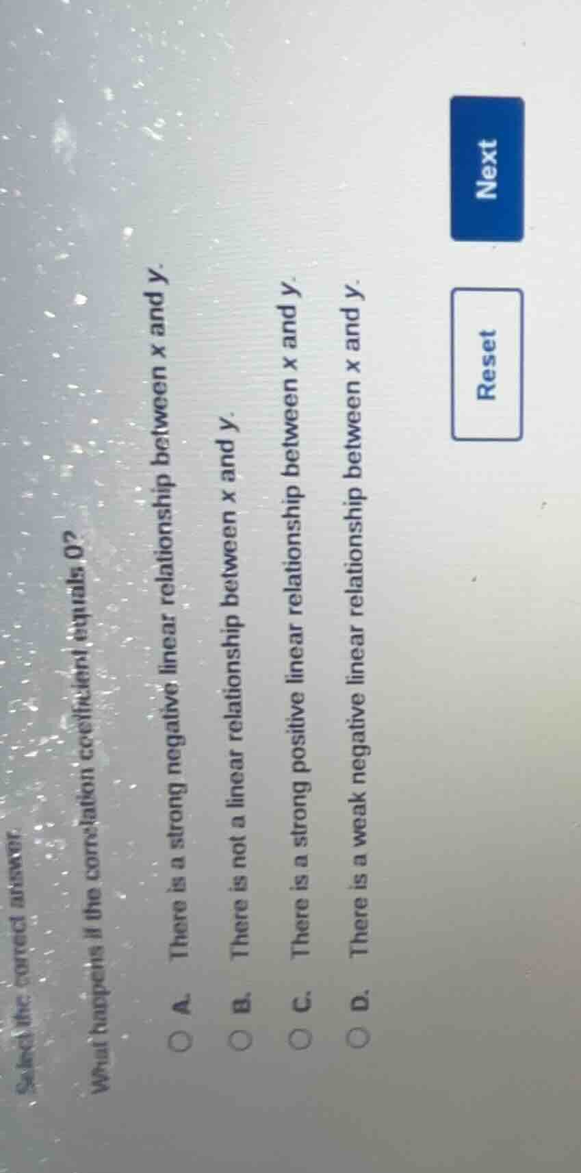 select the correct answer. what happens if the correlation coefficient …