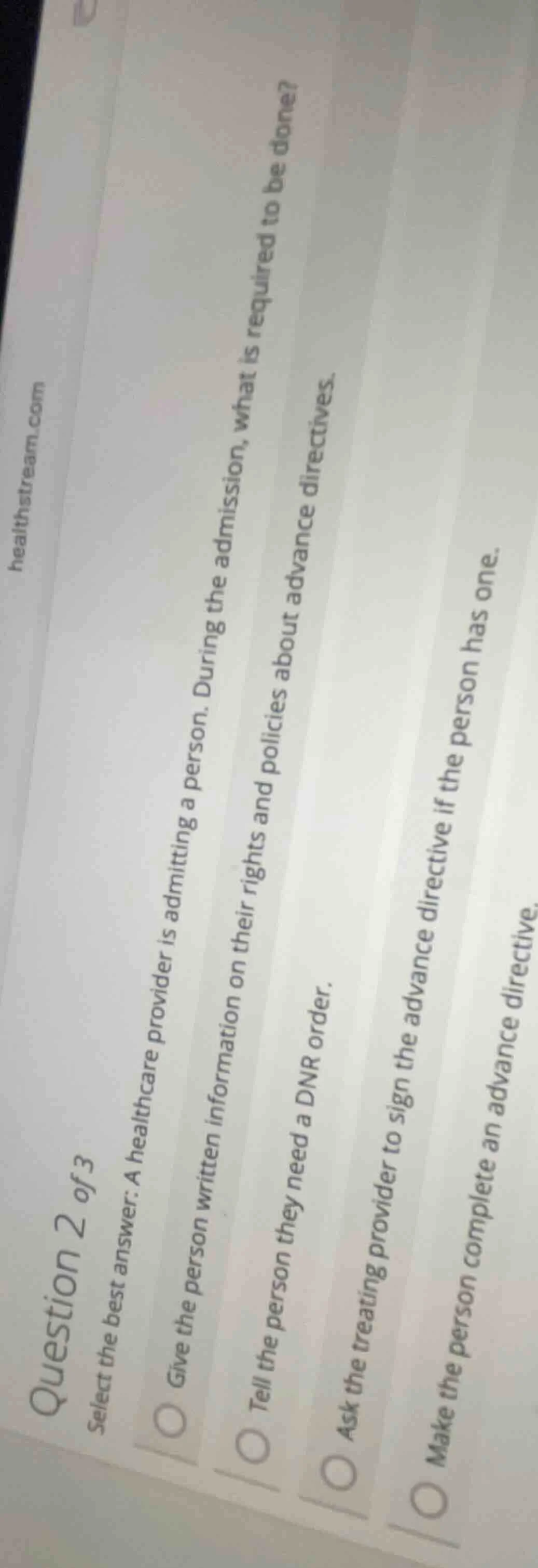 question 2 of 3 select the best answer: a healthcare provider is admitt…