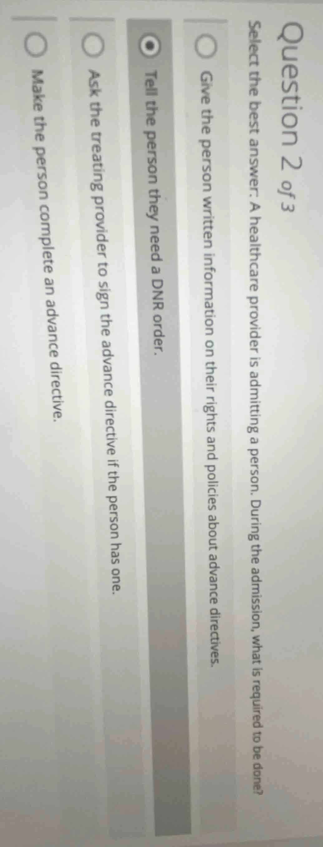 question 2 of 3 select the best answer. a healthcare provider is admitt…
