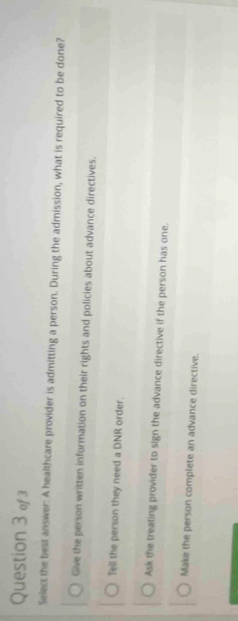 question 3 of 3 select the best answer. a healthcare provider is admitt…