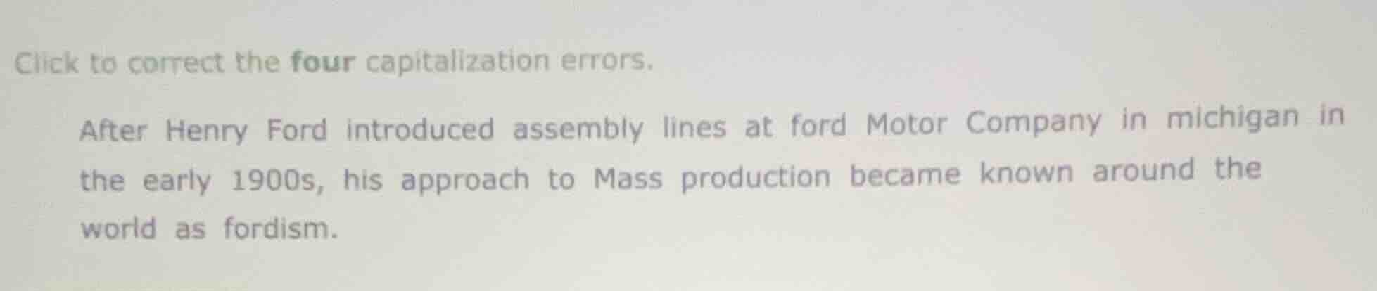 click to correct the four capitalization errors. after henry ford intro…