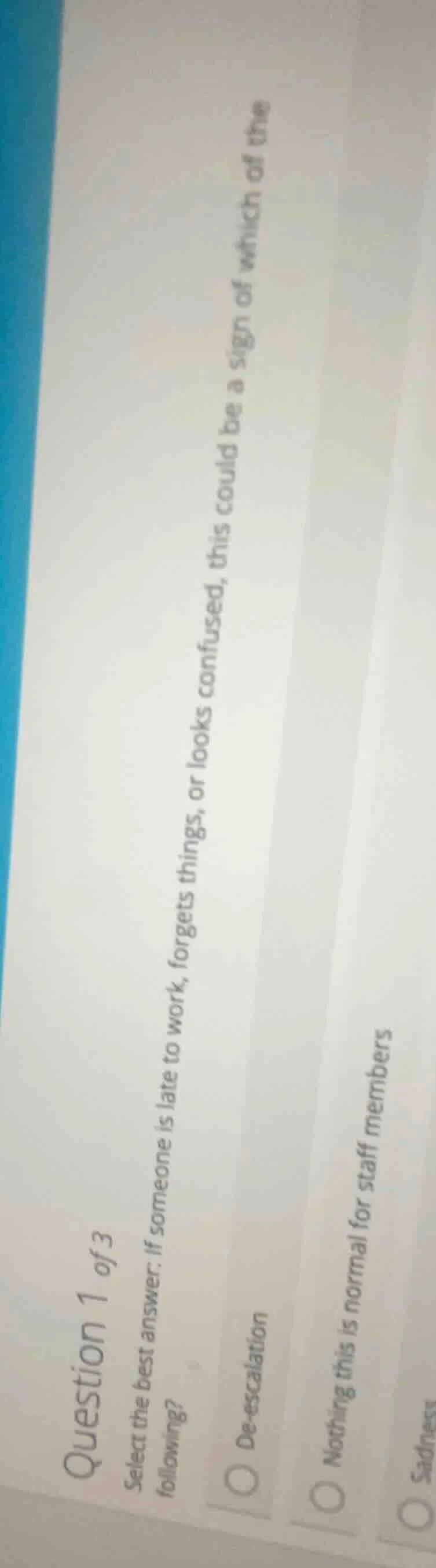 question 1 of 3 select the best answer. if someone is late to work, for…