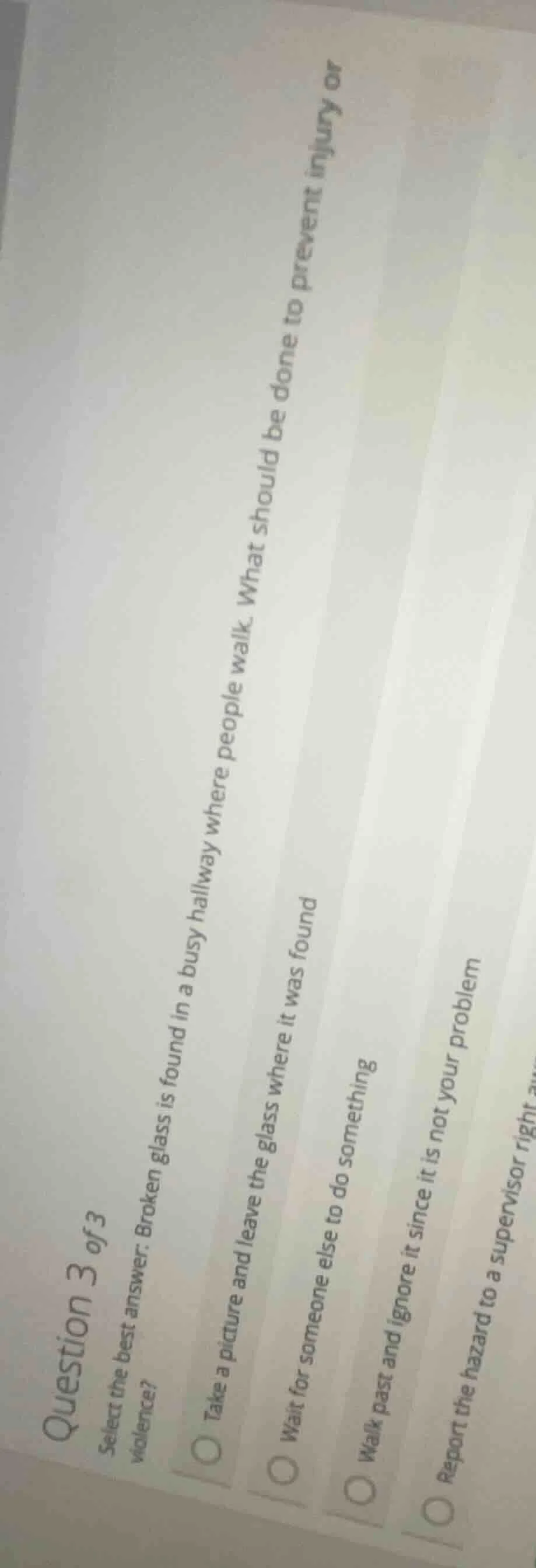 question 3 of 3 select the best answer. broken glass is found in a busy…