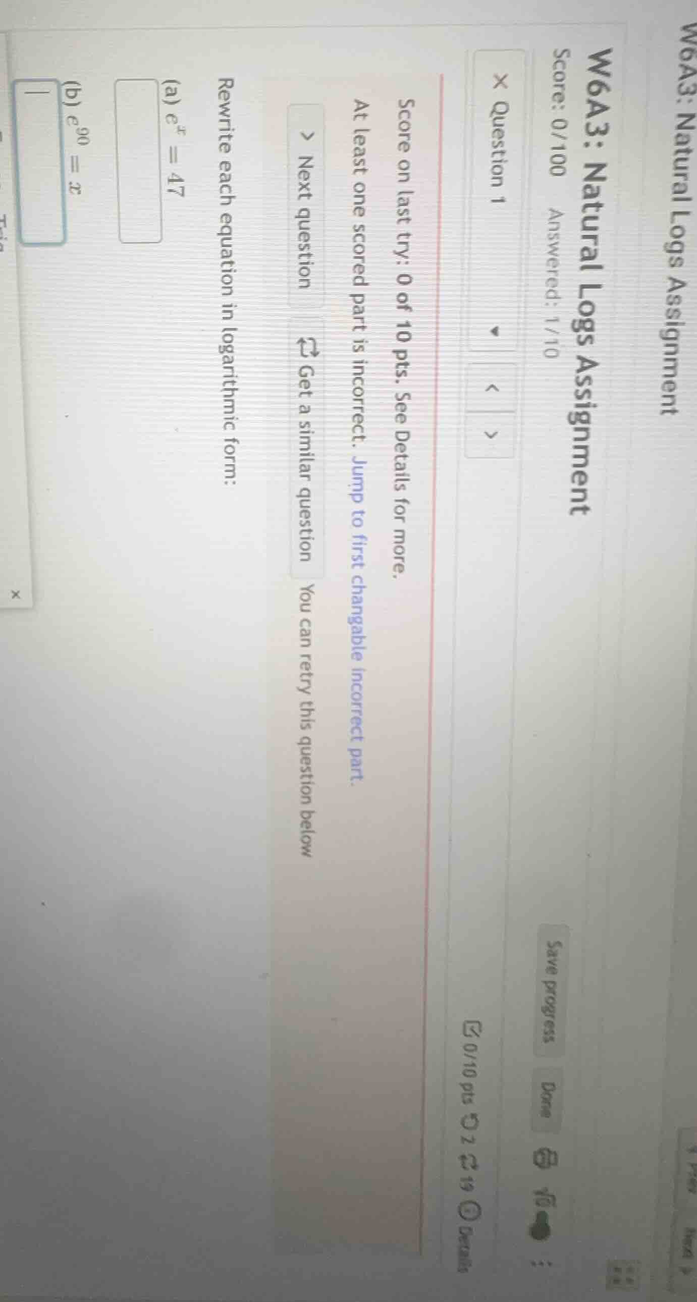 rewrite each equation in logarithmic form: (a) $e^x = 47$ (b) $e^{90} =…