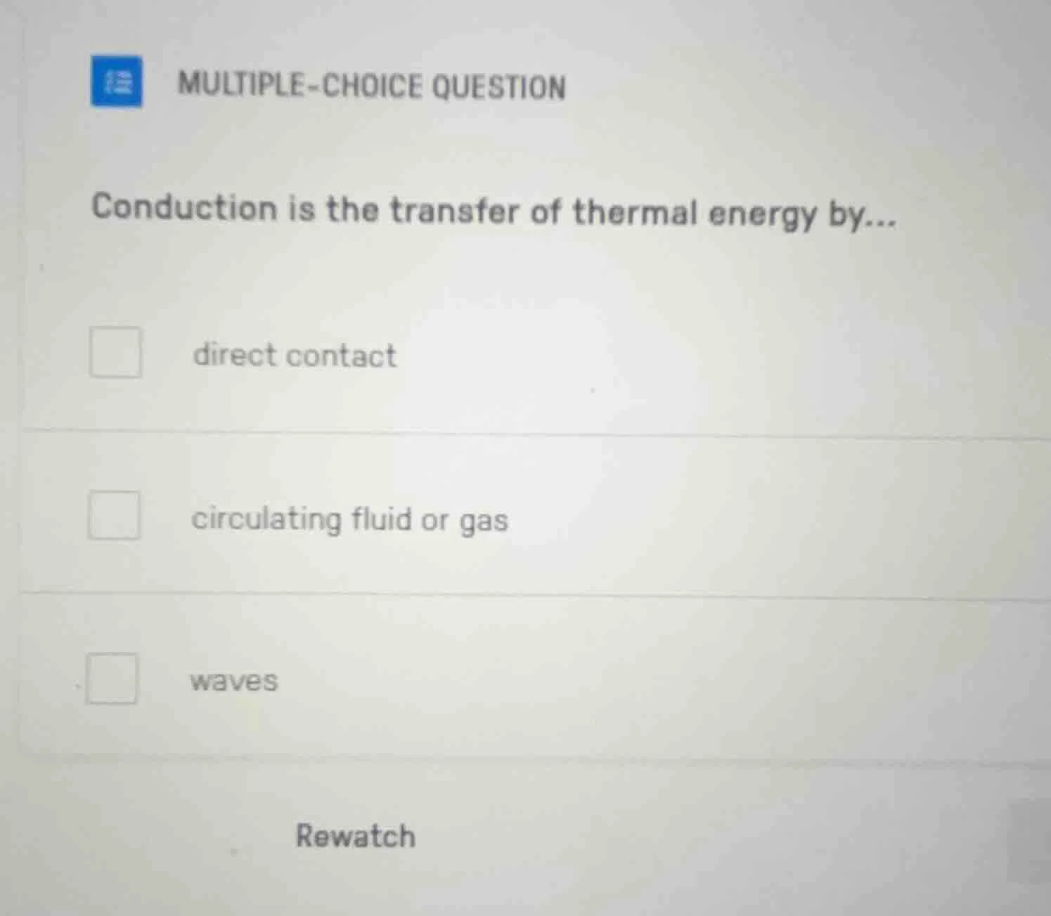 multiple-choice question conduction is the transfer of thermal energy b…