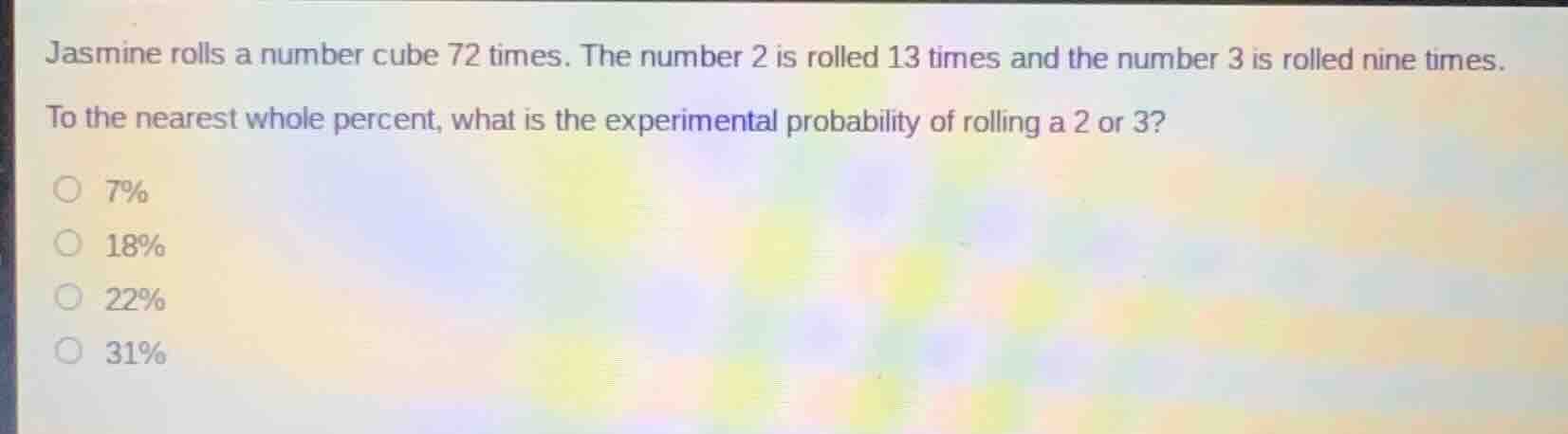 jasmine rolls a number cube 72 times. the number 2 is rolled 13 times a…