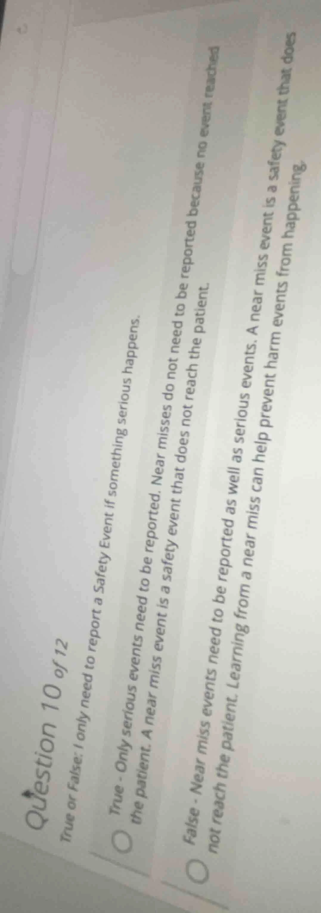 question 10 of 12 true or false: i only need to report a safety event i…