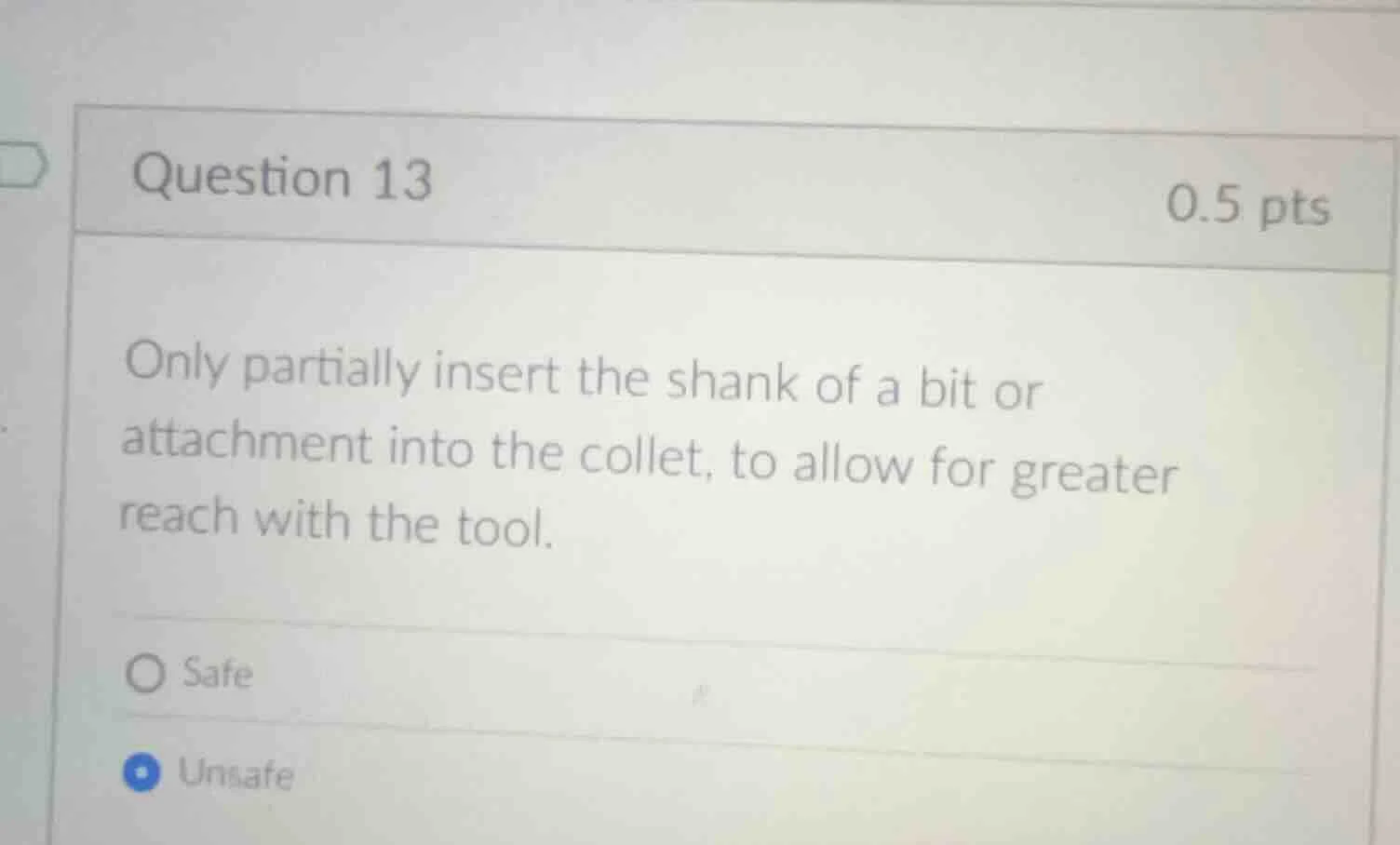 question 13 0.5 pts only partially insert the shank of a bit or attachm…