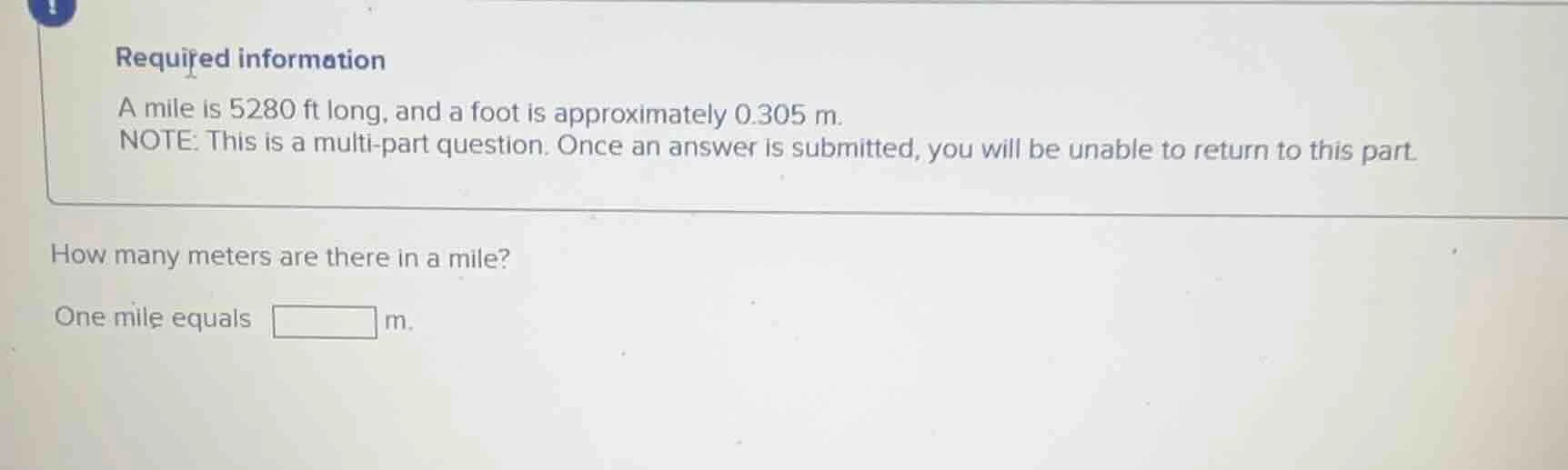 required information a mile is 5280 ft long, and a foot is approximatel…
