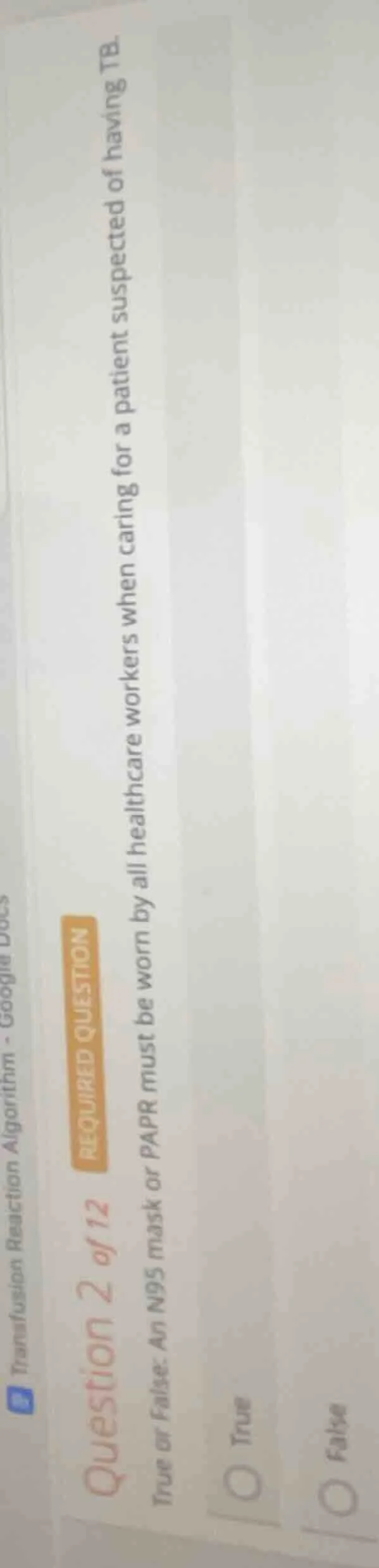 question 2 of 12 required question true or false: an n95 mask or papr m…