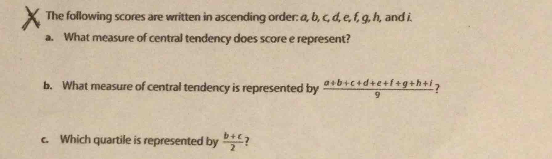 the following scores are written in ascending order: a, b, c, d, e, f, …