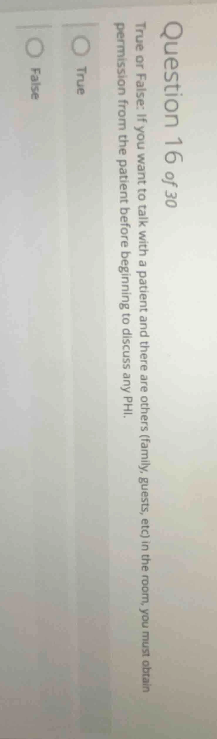 question 16 of 30 true or false: if you want to talk with a patient and…