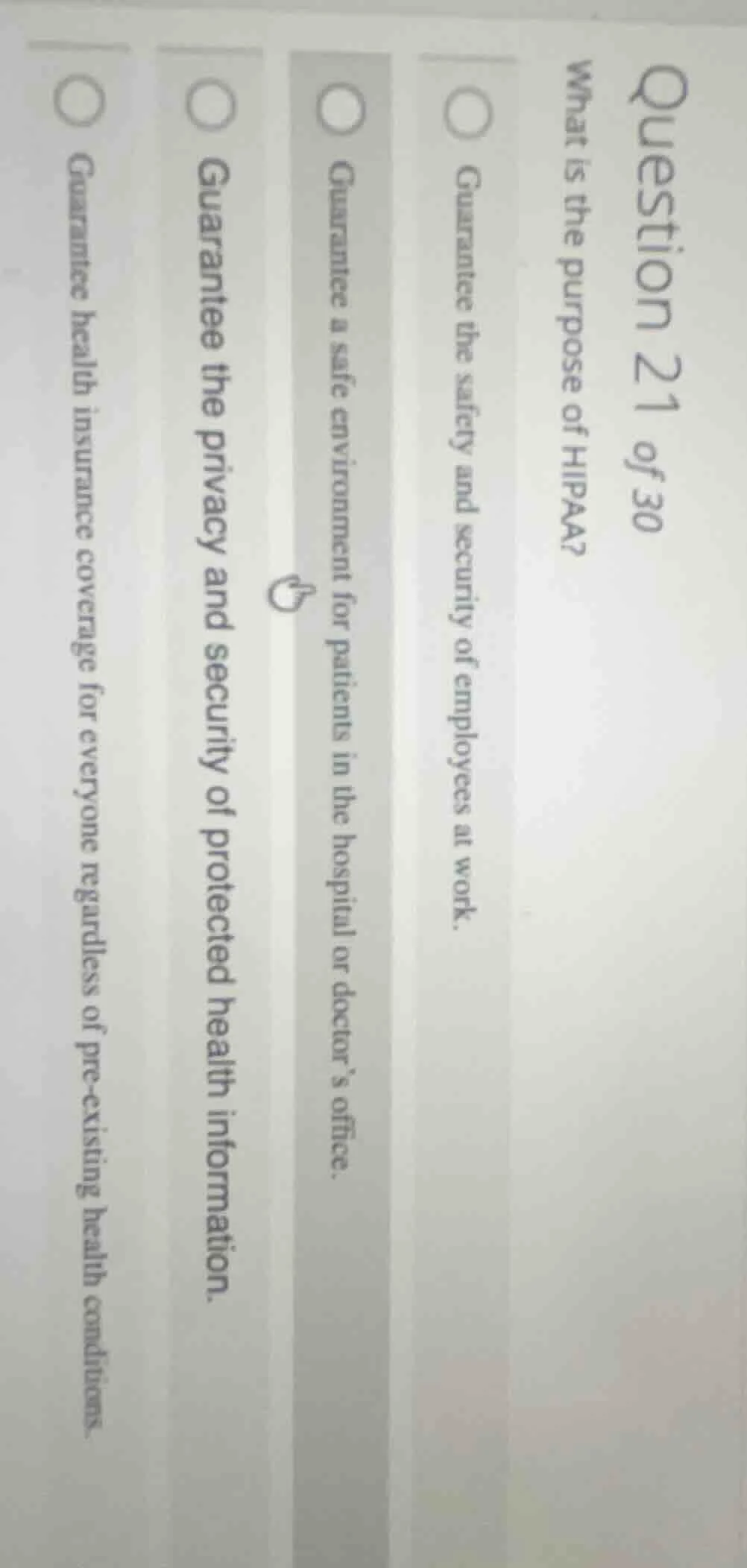 question 21 of 30 what is the purpose of hipaa? ○ guarantee the safety …