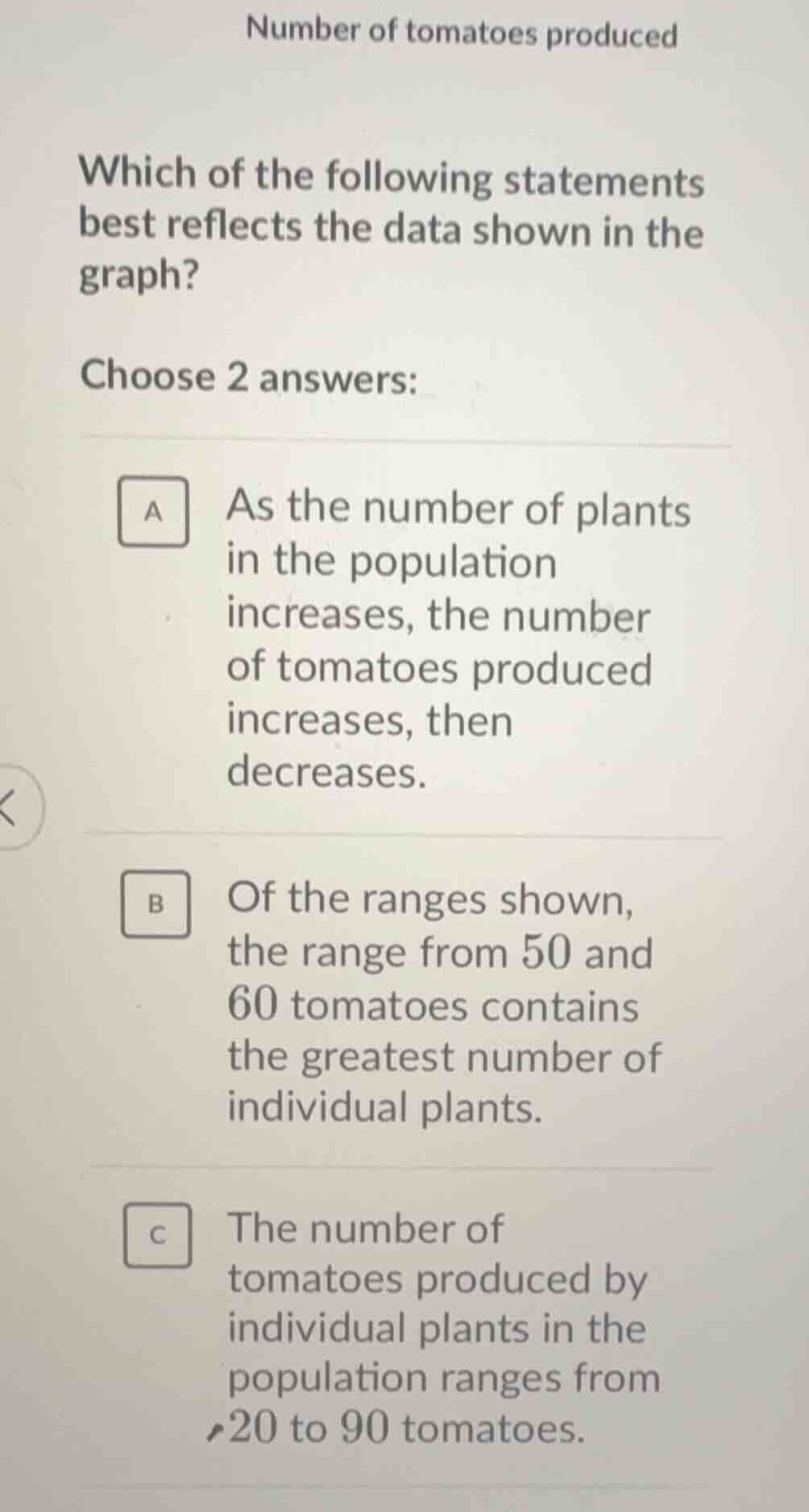 number of tomatoes produced which of the following statements best refl…