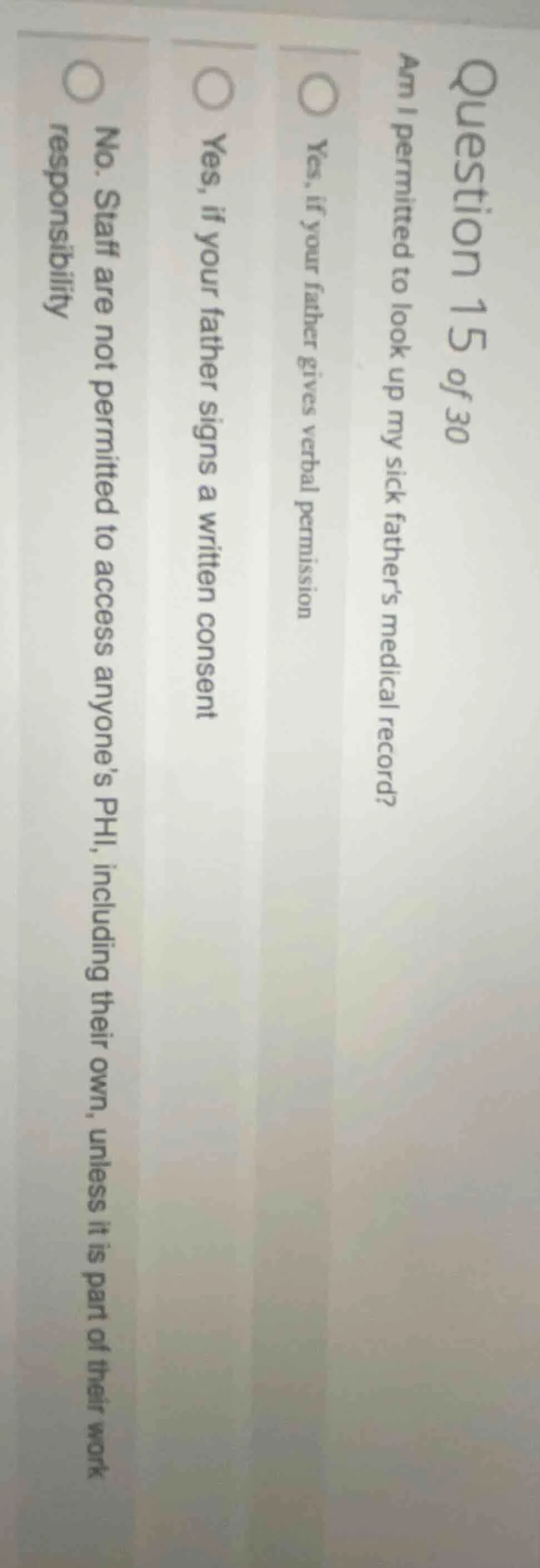 question 15 of 30 am i permitted to look up my sick father’s medical re…