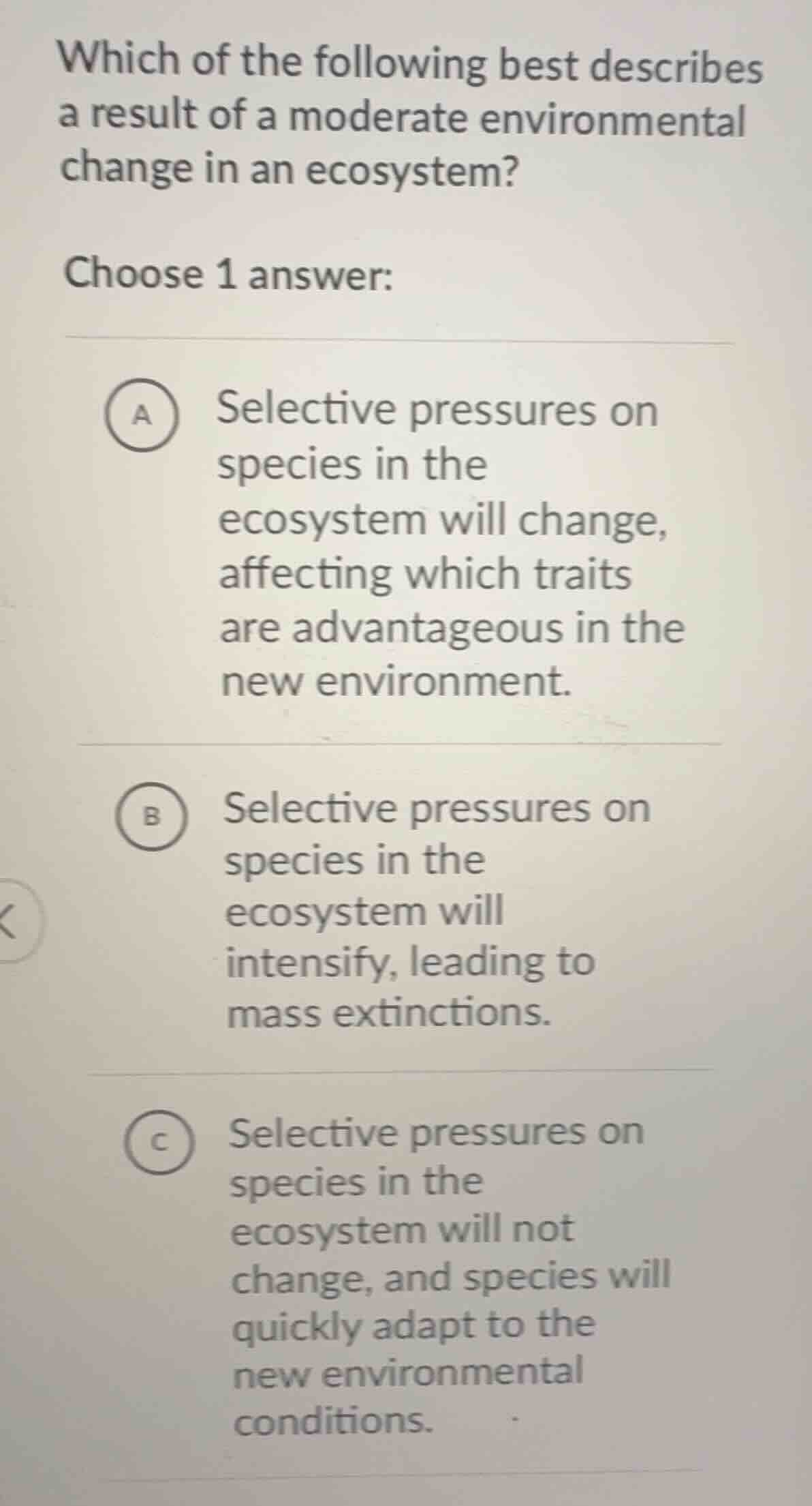 which of the following best describes a result of a moderate environmen…