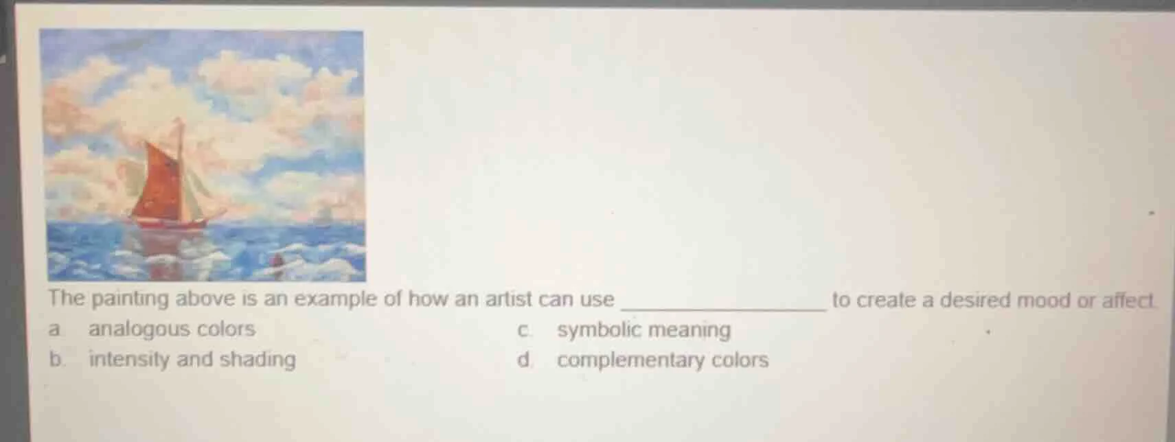 the painting above is an example of how an artist can use _____________…