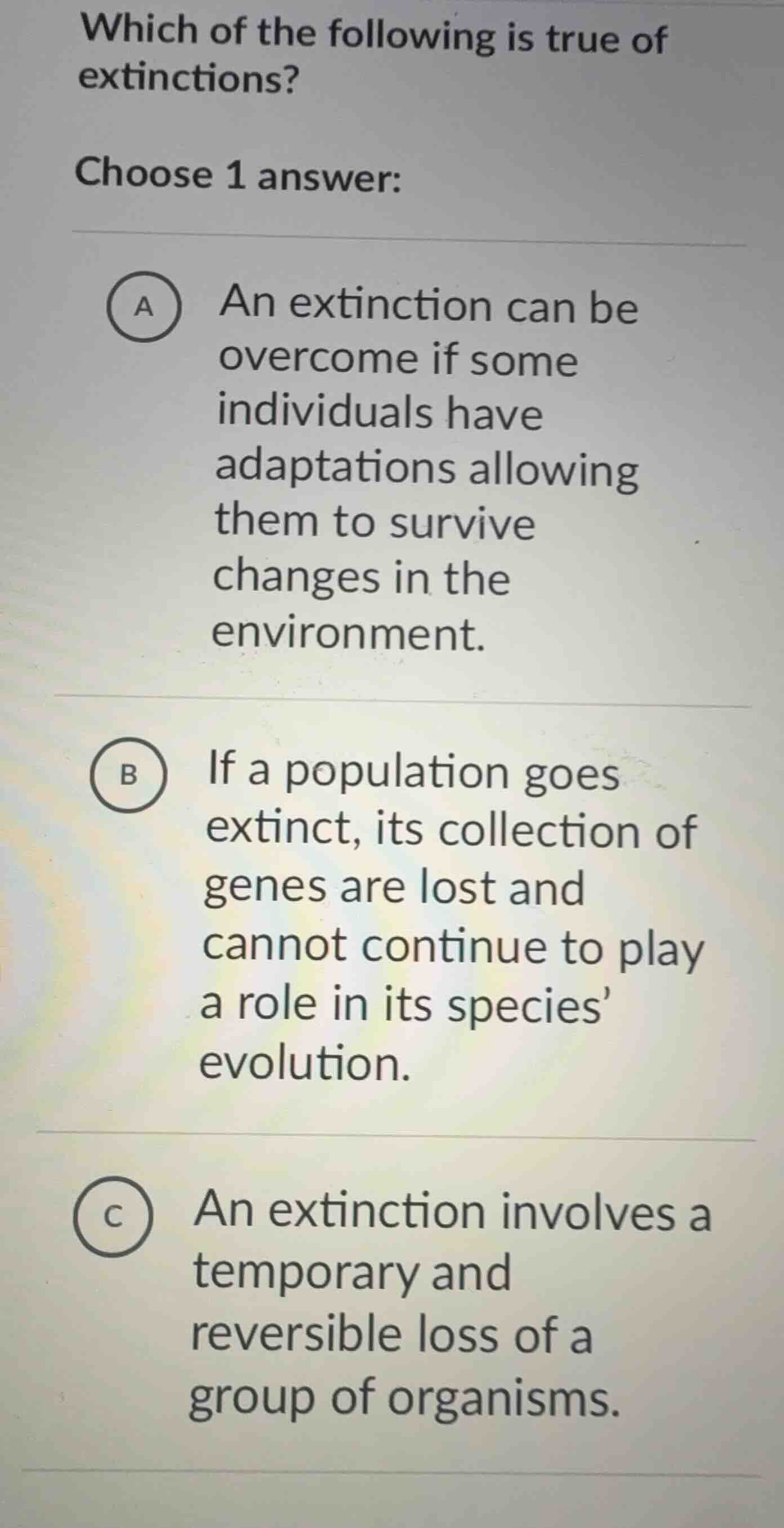 which of the following is true of extinctions? choose 1 answer: a an ex…