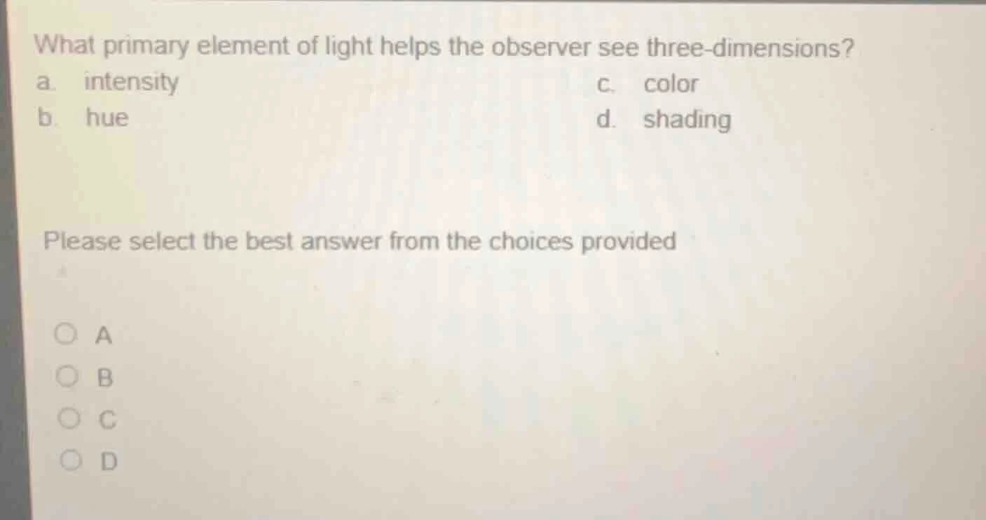 what primary element of light helps the observer see three - dimensions…