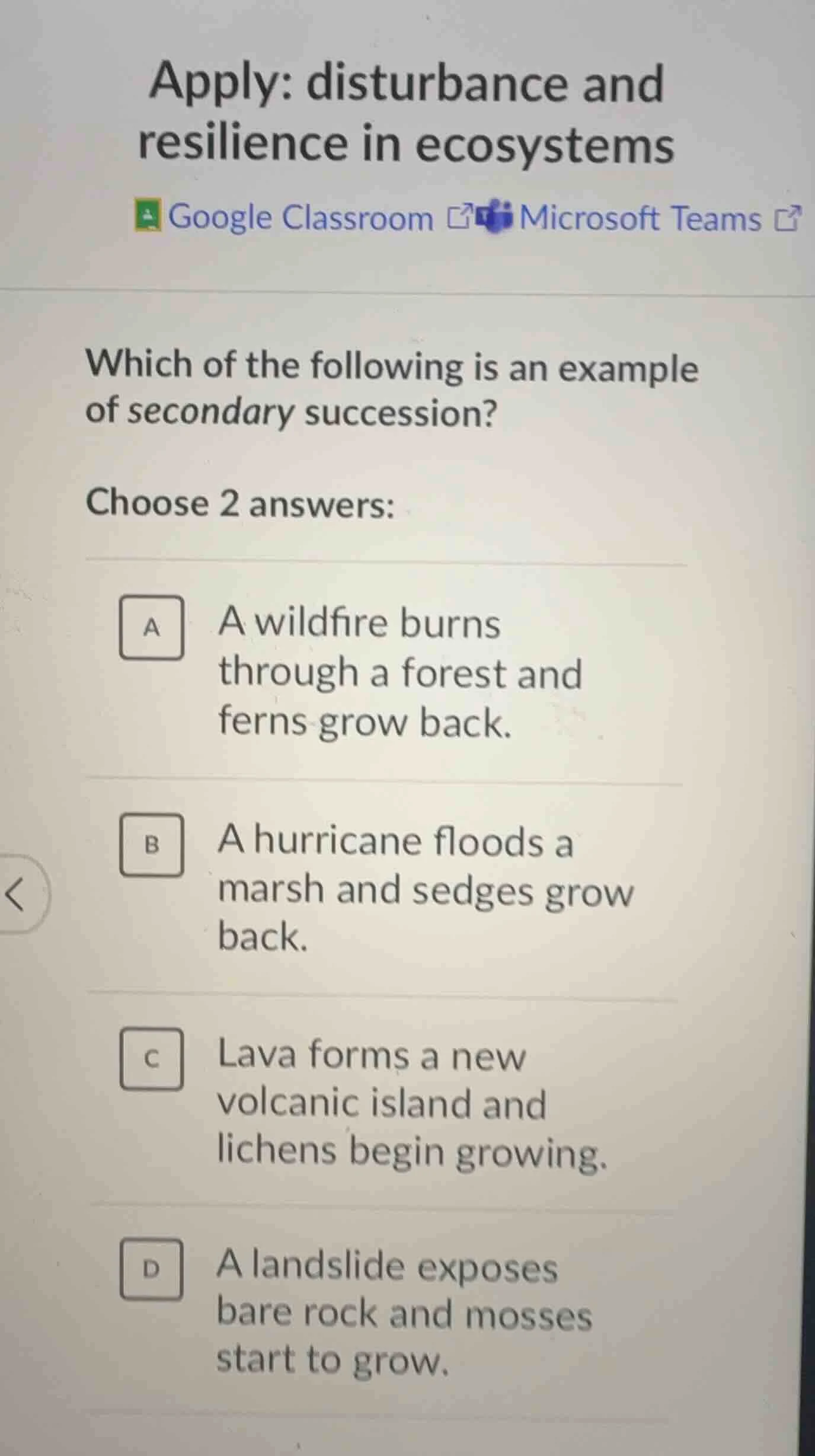apply: disturbance and resilience in ecosystems google classroom micros…