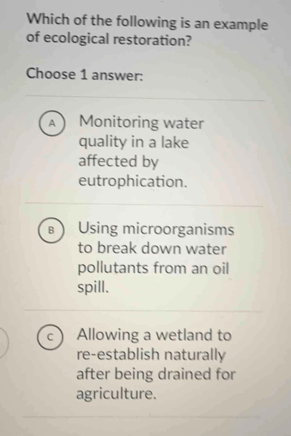 which of the following is an example of ecological restoration? choose …