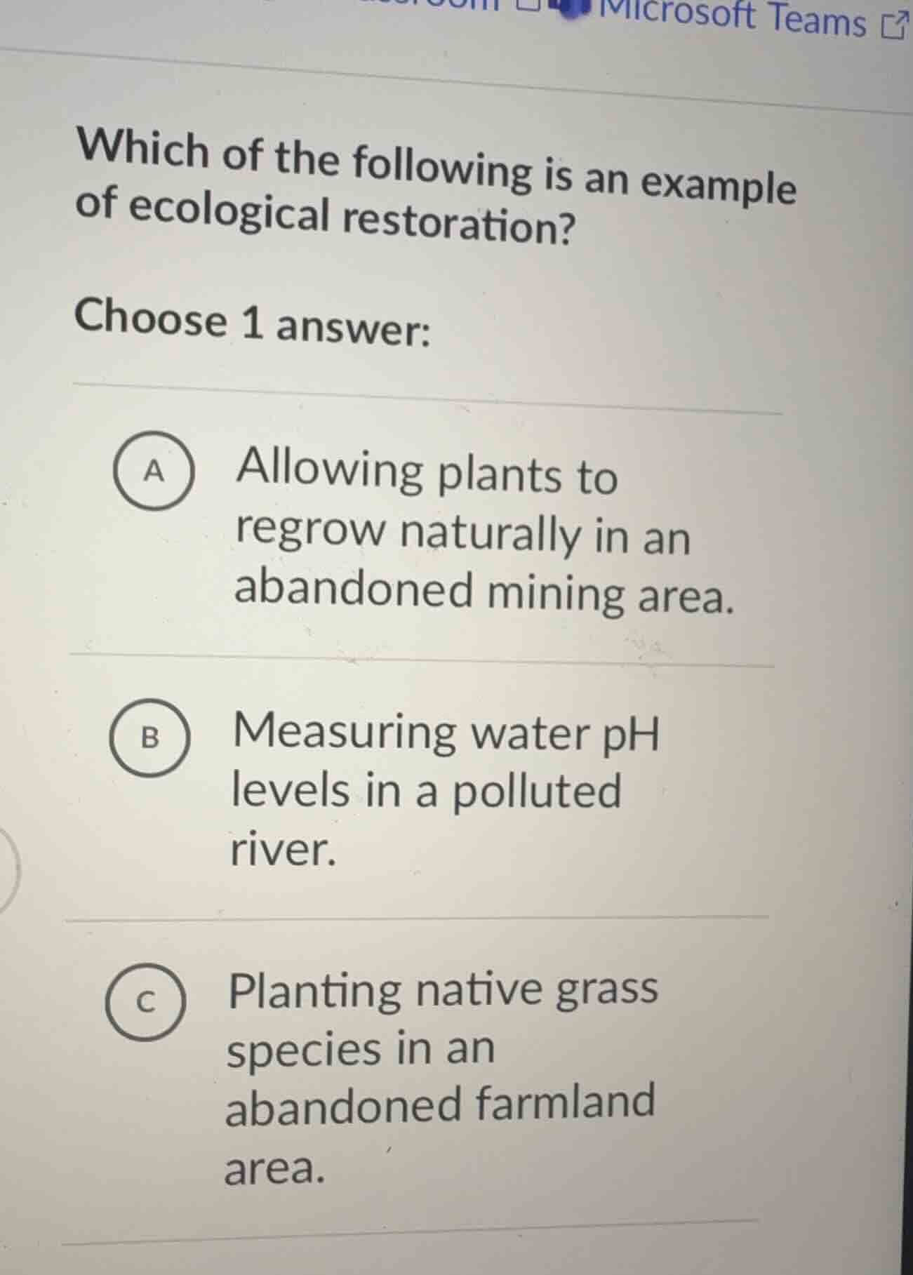 which of the following is an example of ecological restoration? choose …